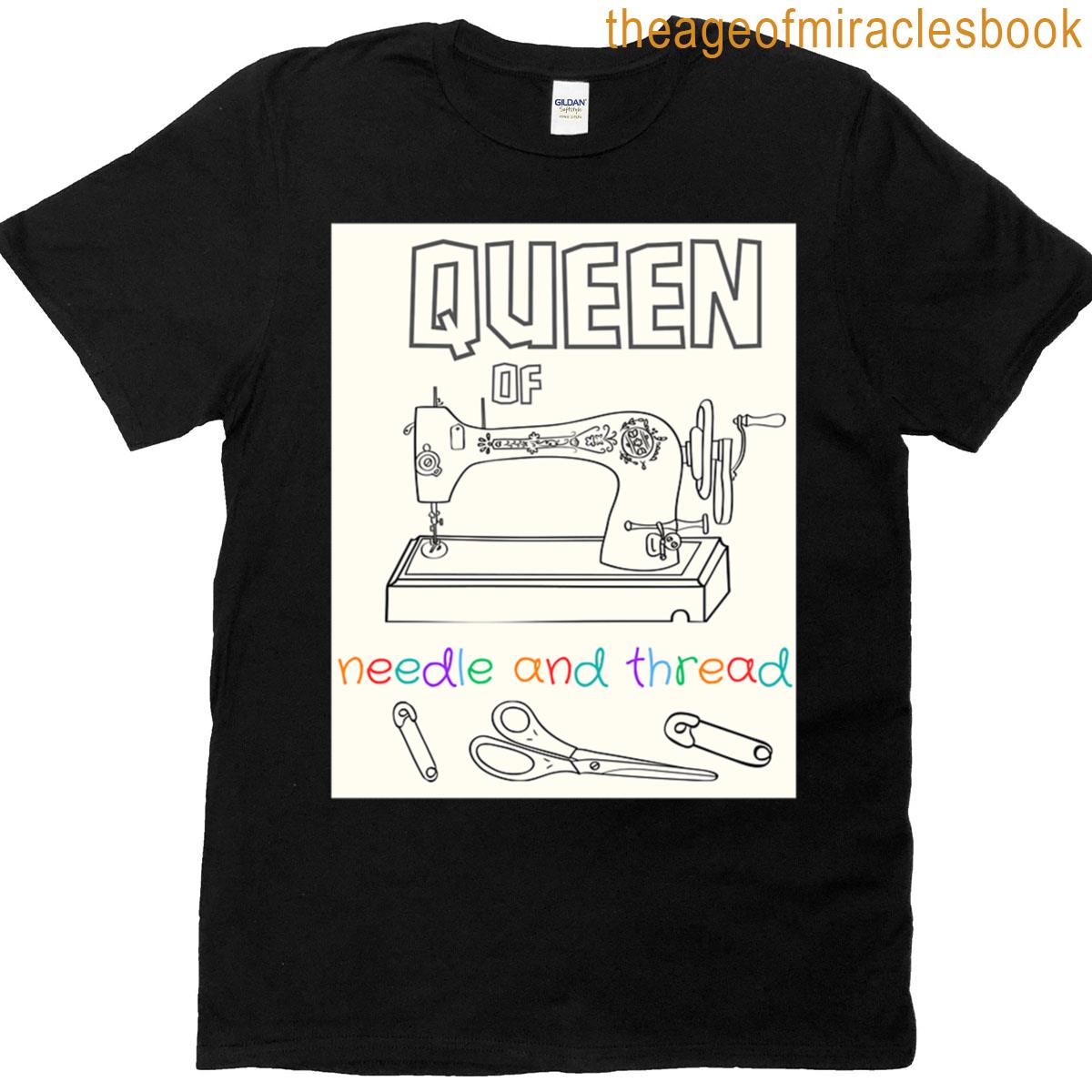 Queen Of Needle And Thread T-shirt