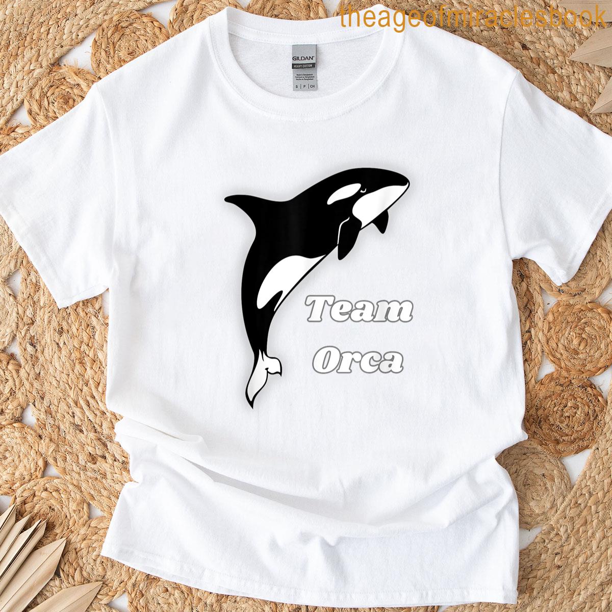 Team Orca Cute Killer Whale Gift T-shirt