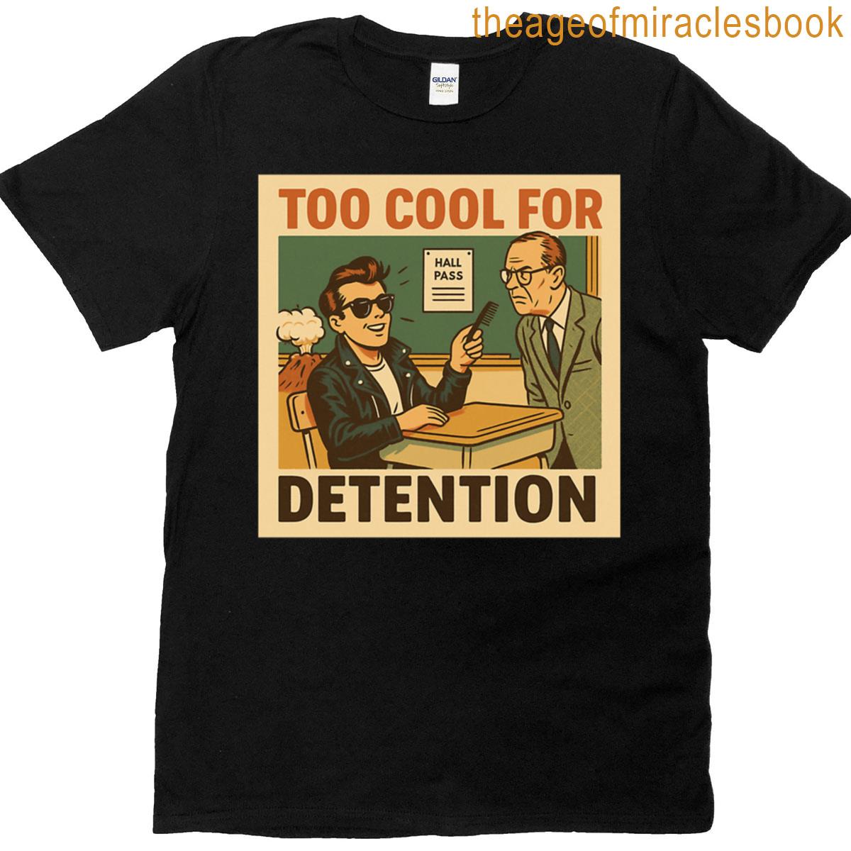 Too Cool For Detention Premium T-shirt