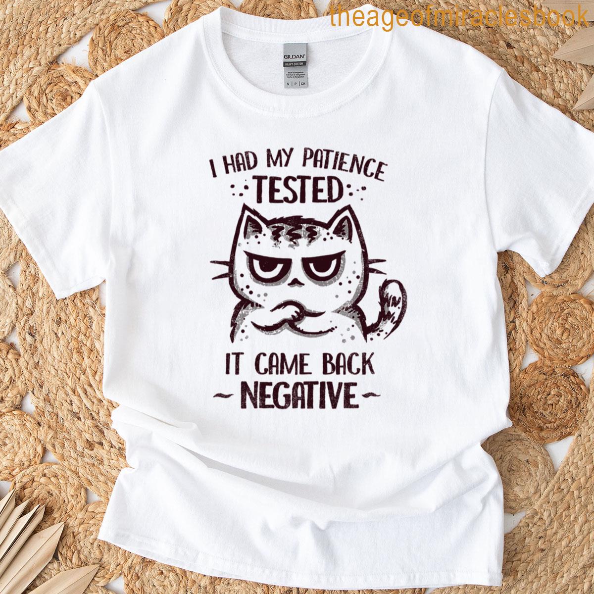 I Had My Patience Tested T-shirt