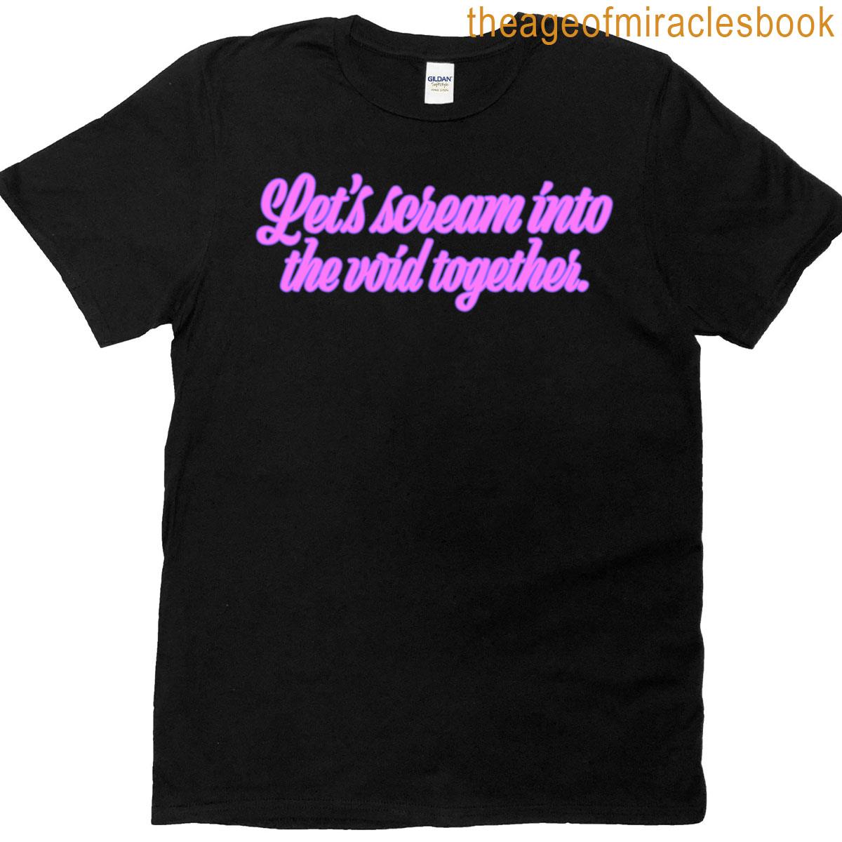 Lets Scream Into The Void Together – Bubblegum T-shirt