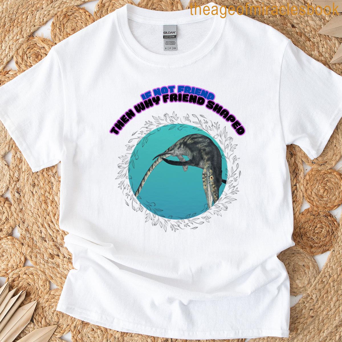 Mosasaurus Is Friend T-shirt