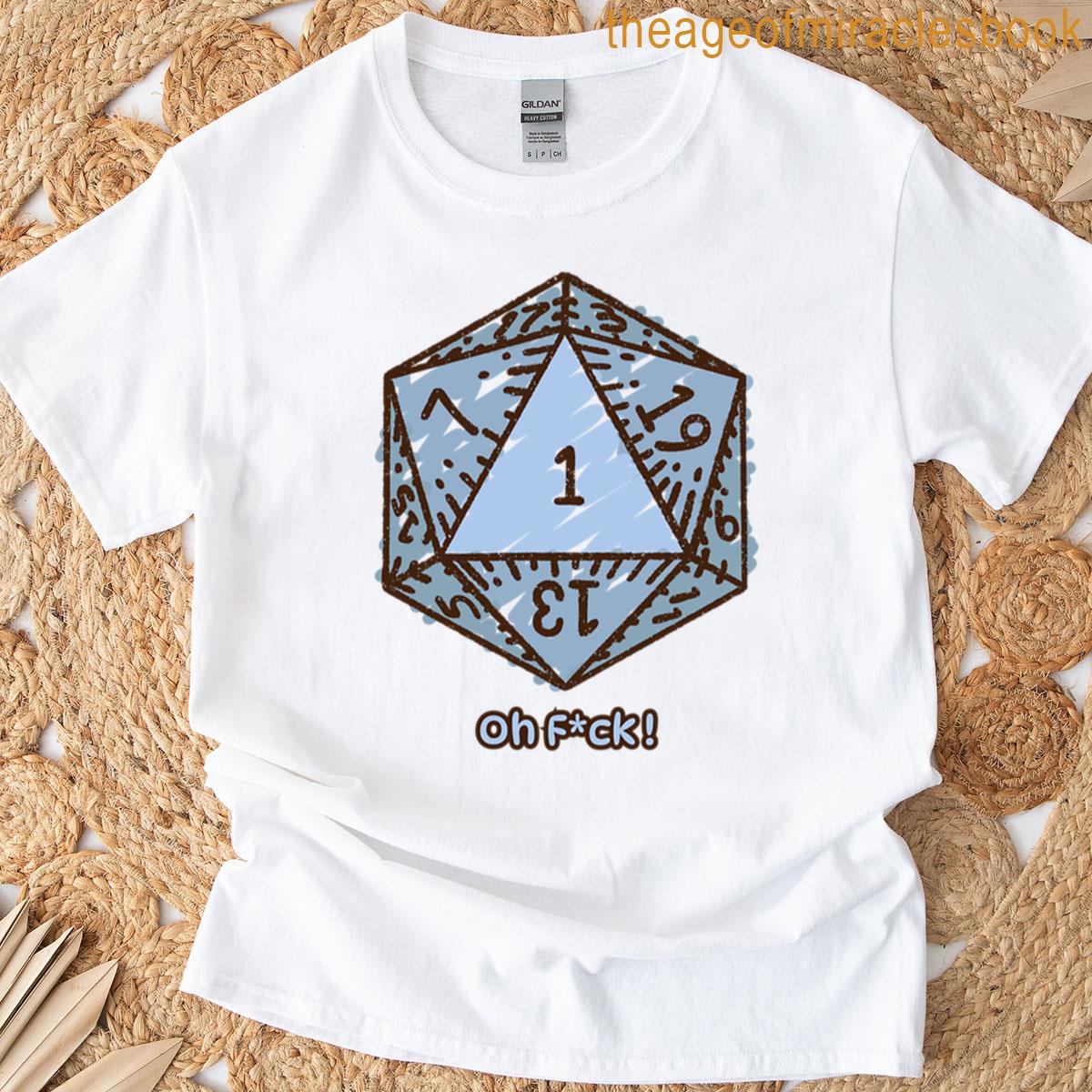 Oh F D20 T-shirt