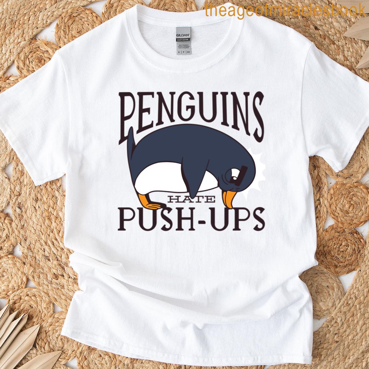 Penguins Hate Push-ups T-shirt