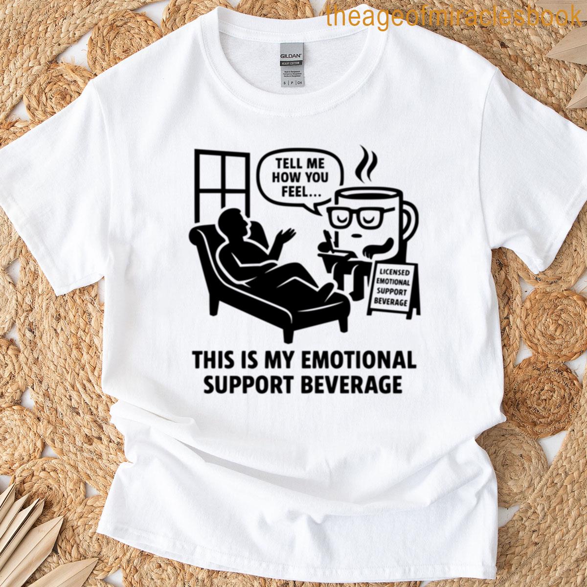This Is My Emotional Beverage 2 T-shirt