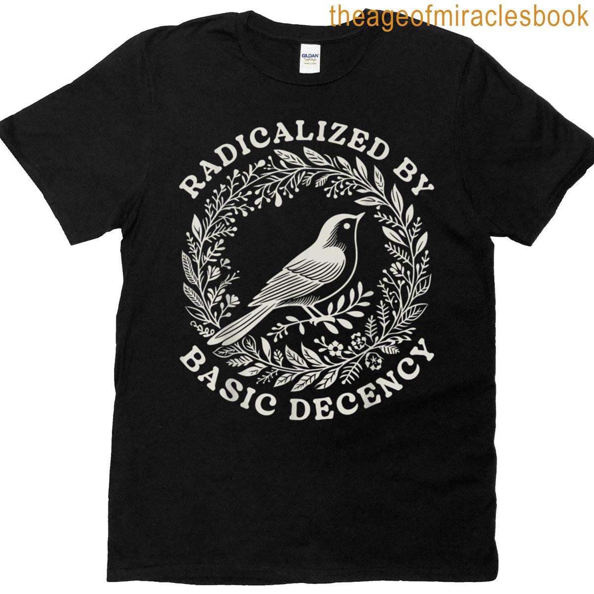Floral Radicalized By Basic Decency Funny Democracy Women T-shirt