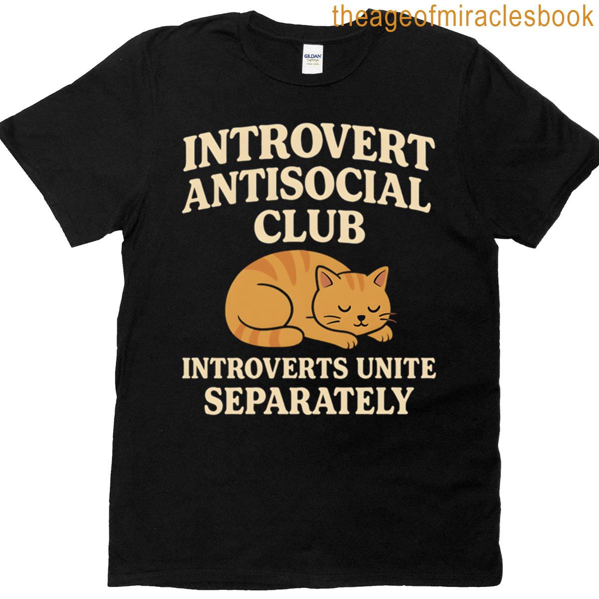Introverts Unite Separately T-shirt