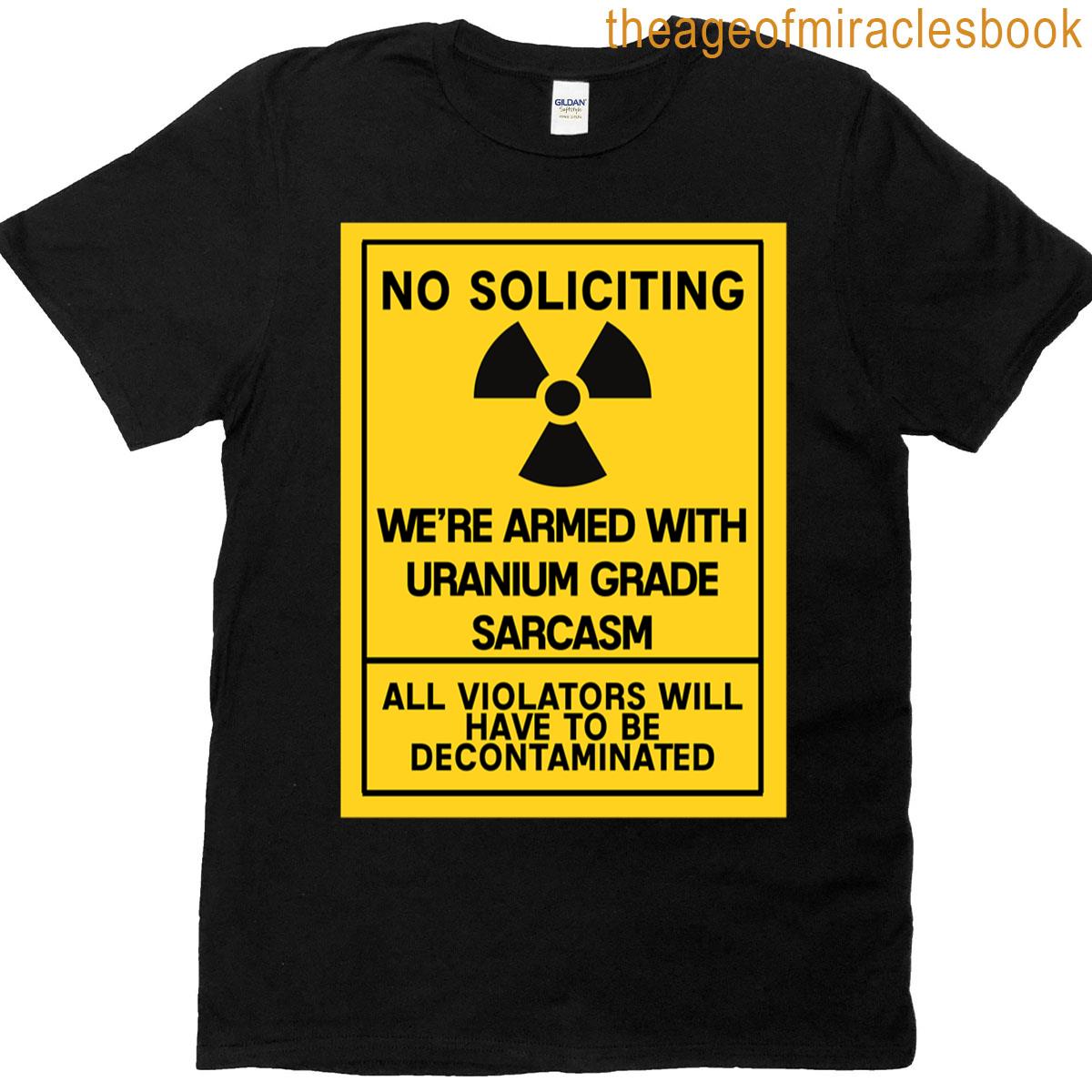 Radiation No Soliciting T-shirt