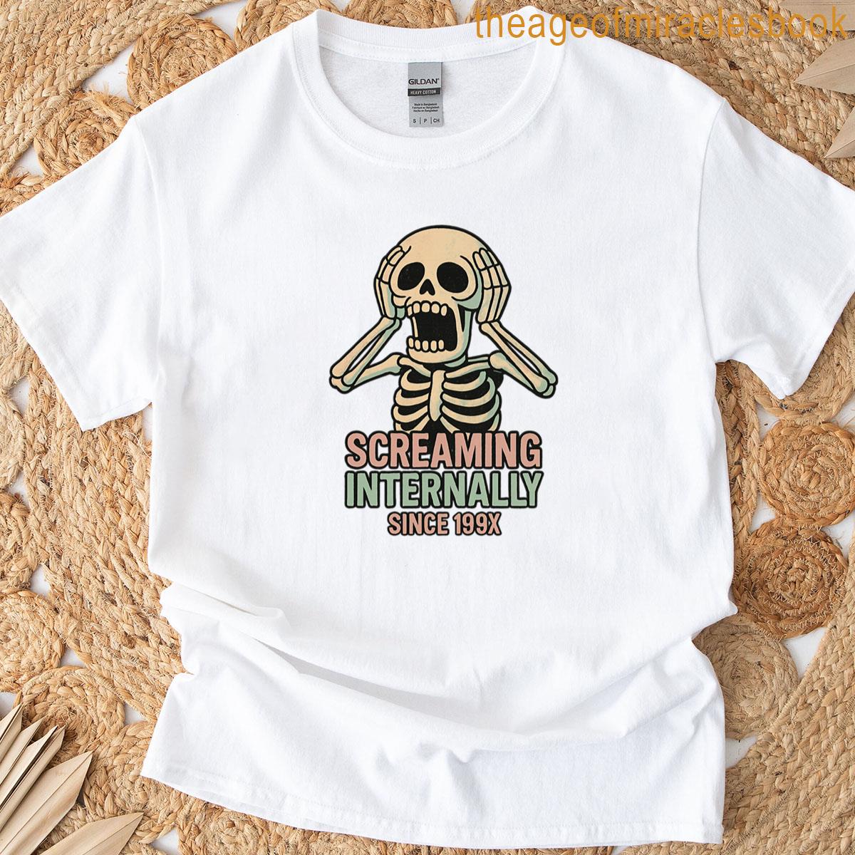 Screaming Internally Since 199x Relatable Skeleton Meme T-shirt