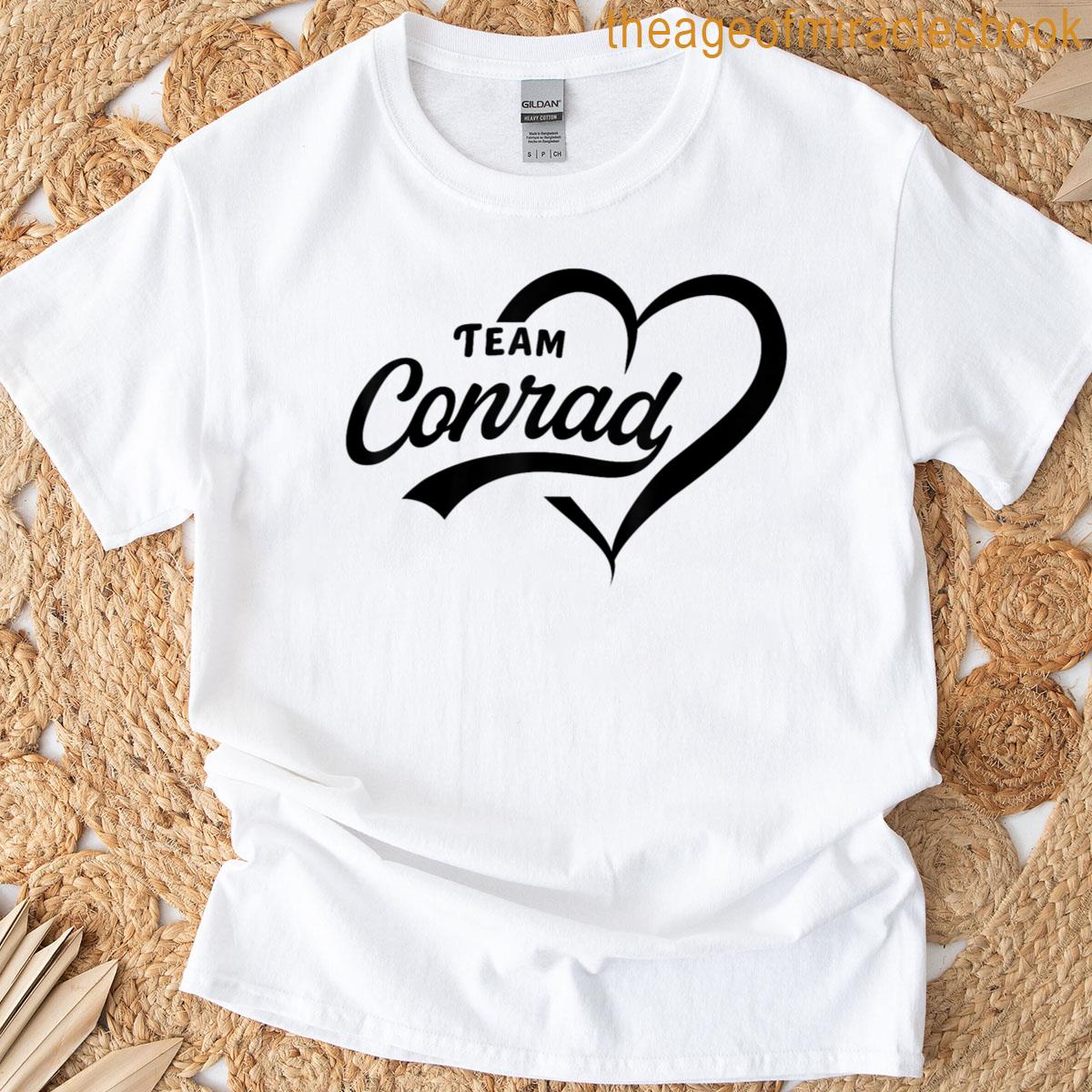 Team Conrad Forever Funny Tees T-shirt