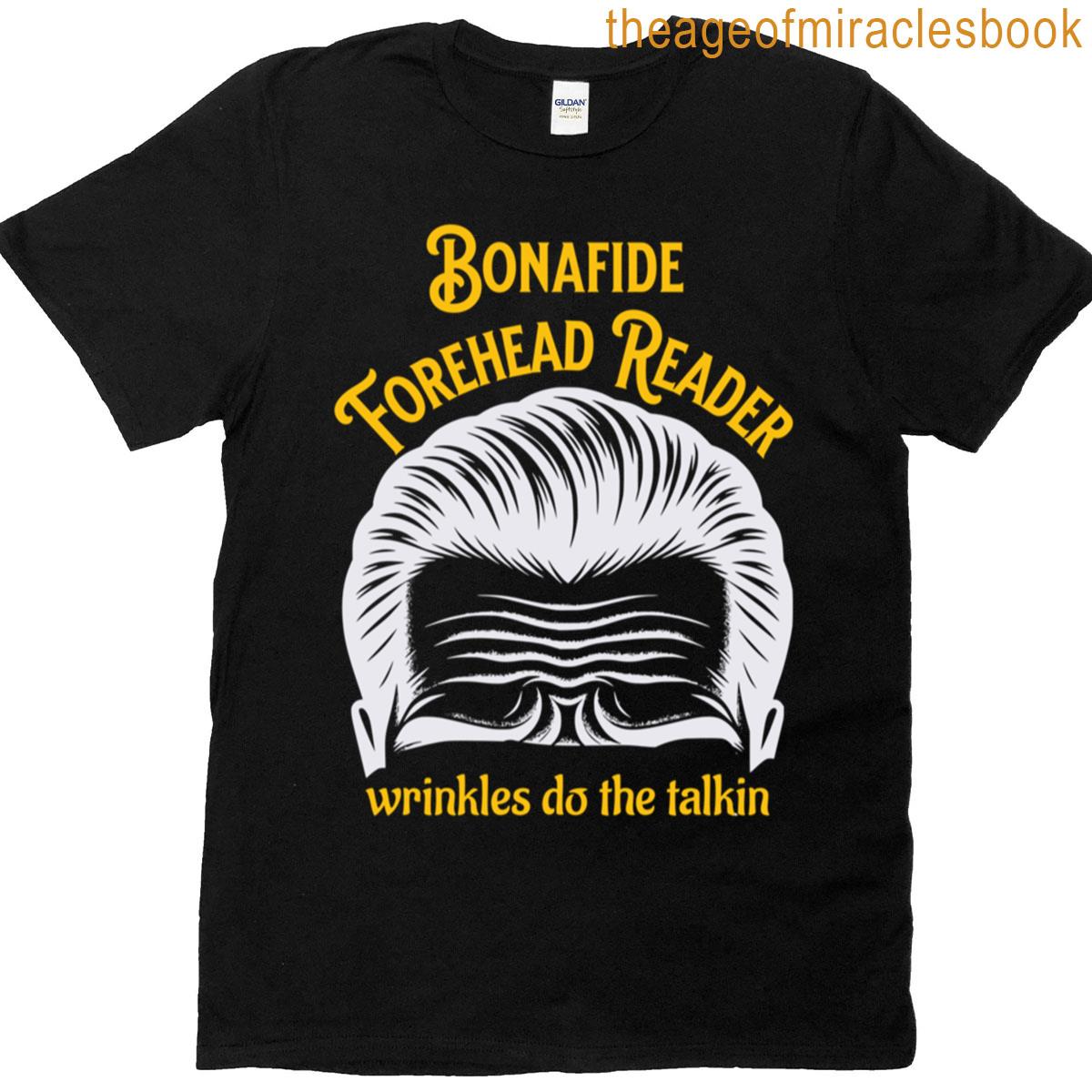 Bonafide Forehead Reader T-shirt