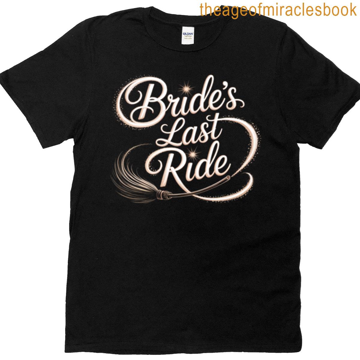 Brides Last Ride T-shirt
