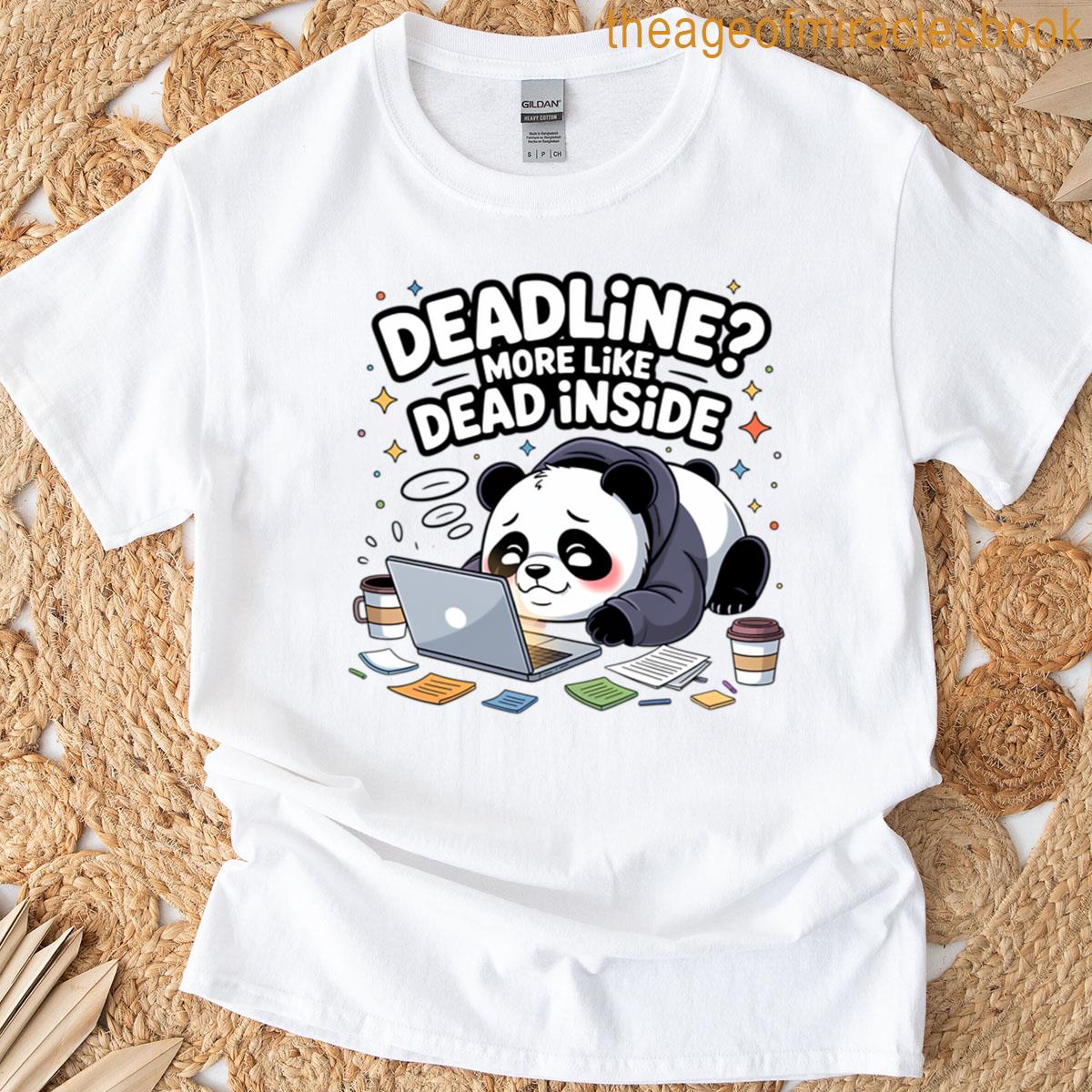 Deadline More Like Dead Inside Cute Chibi Panda Burnout T-shirt