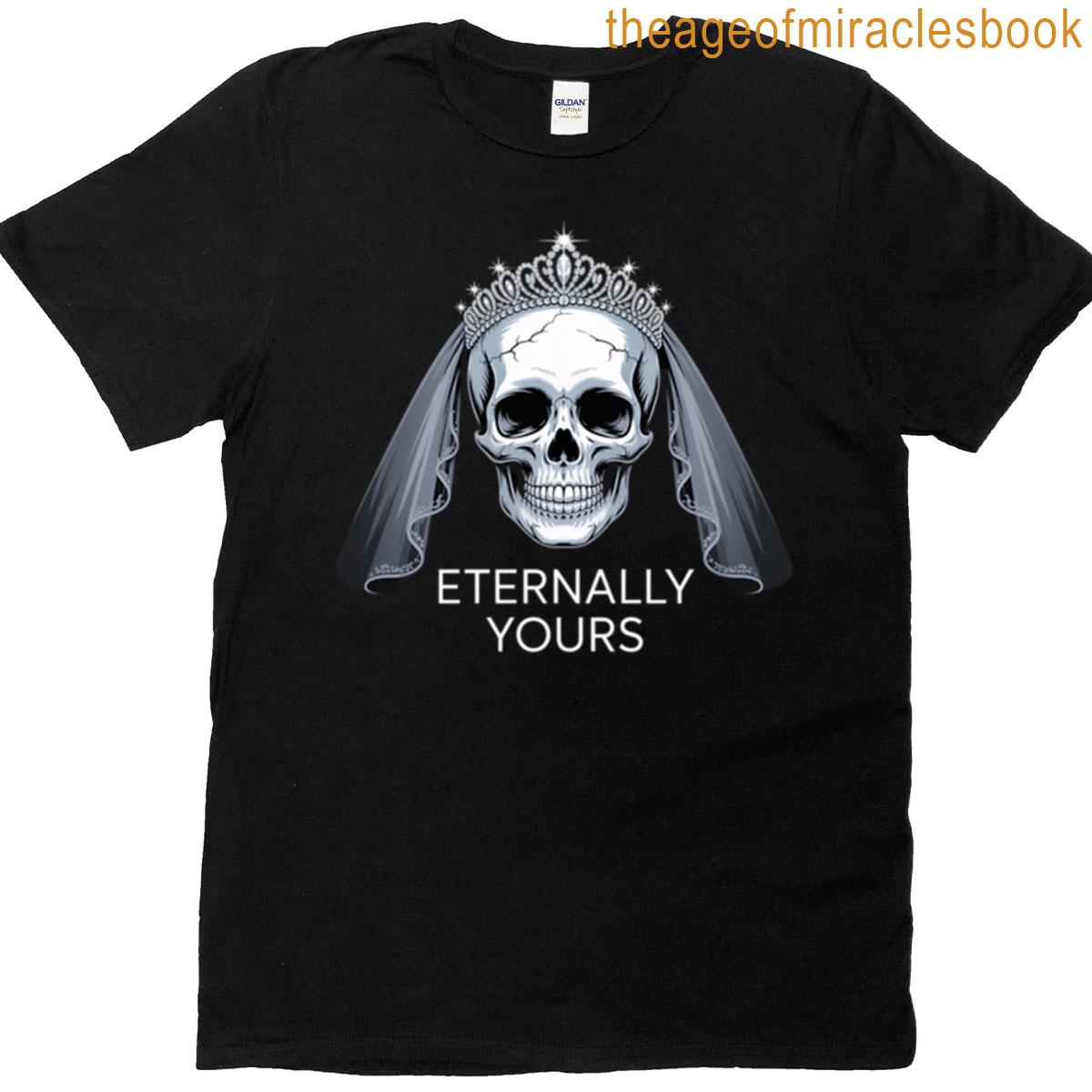 Eternally Yours T-shirt