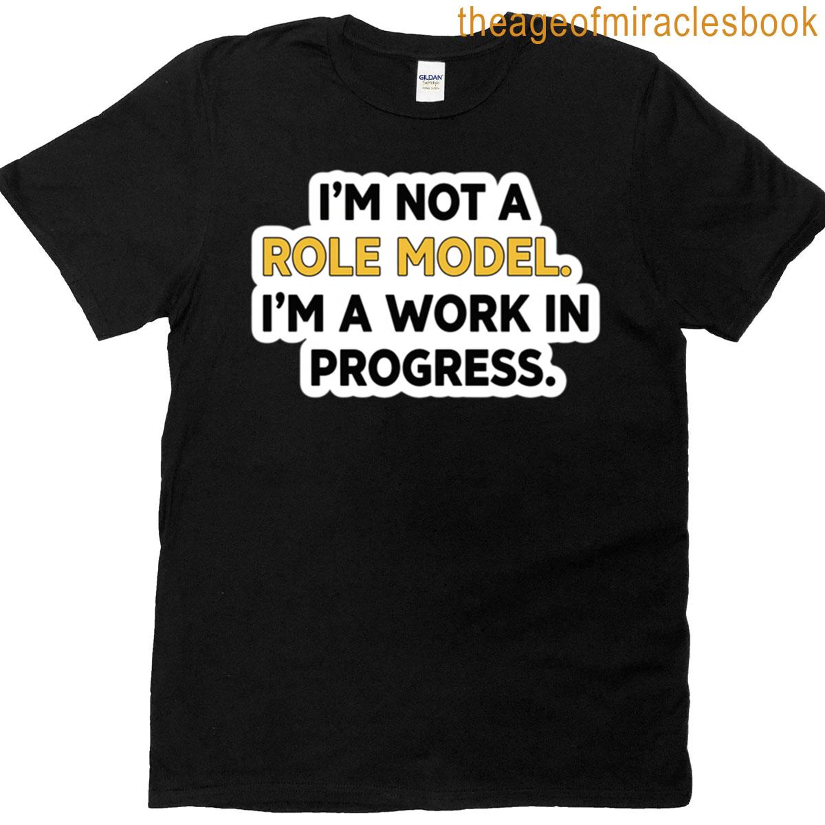 Im Not A Role Model Im A Work In Progress Sticker Oversized T-shirt