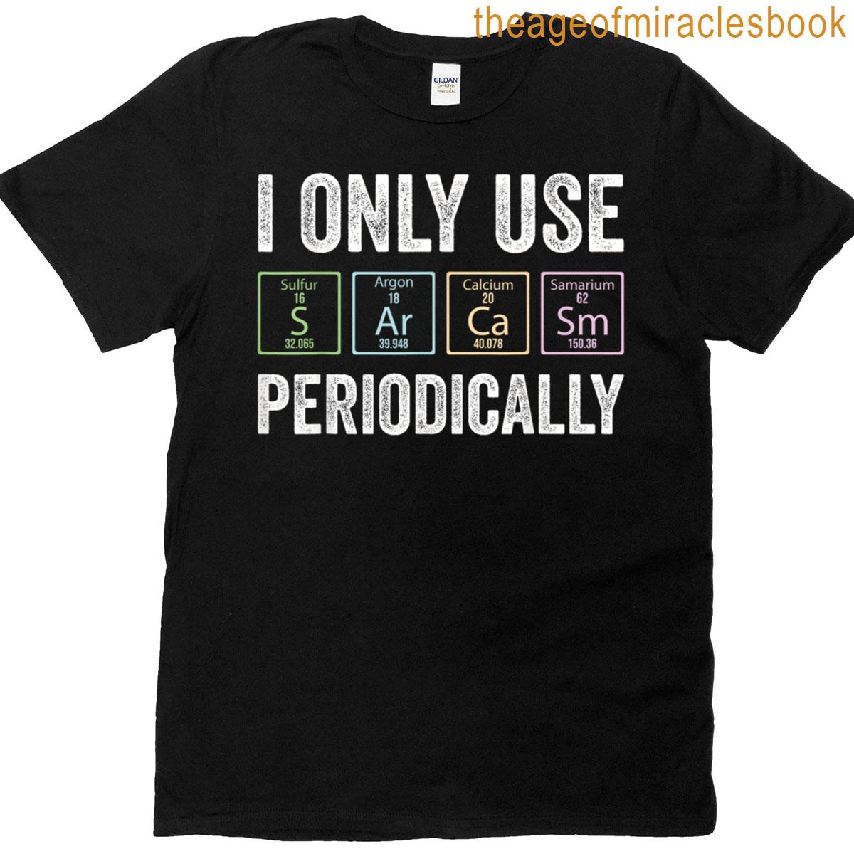 Sarcasm Periodic Table Element Weird Science Joke Meme Funny T-shirt