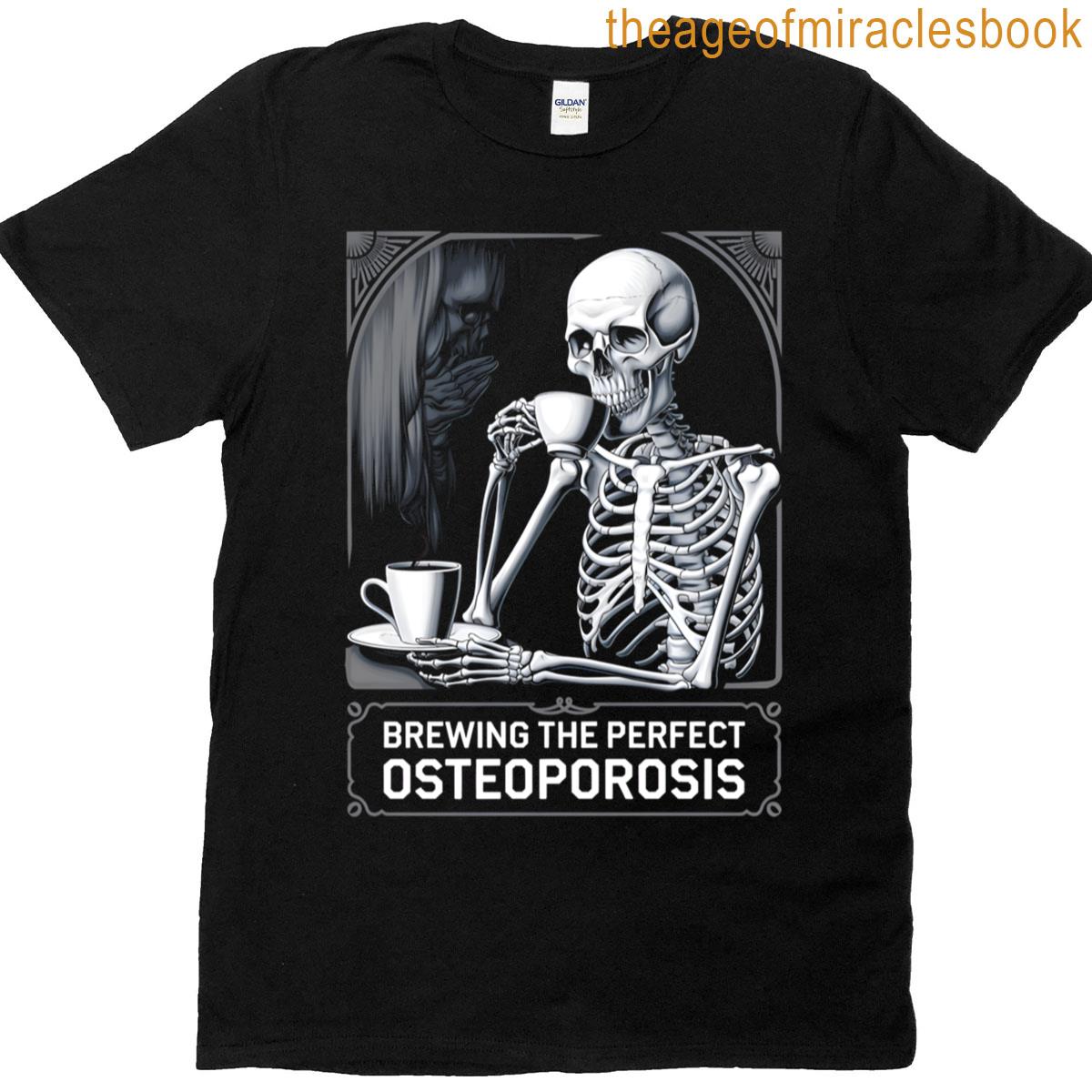 Skeleton Coffee And Osteoporosis T-shirt