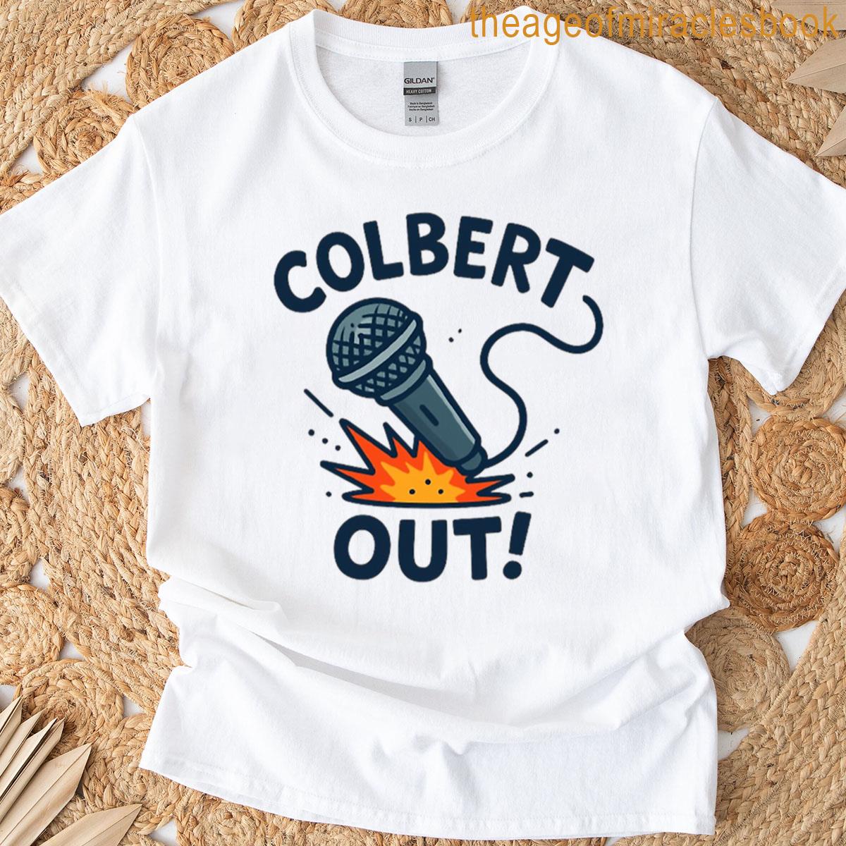 Stephen Colbert The Mic Drop Moment Colbert Out Oversized T-shirt