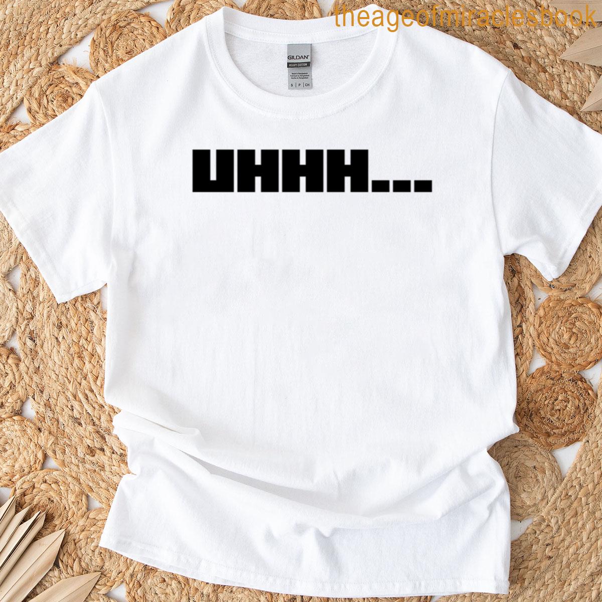 Uhhh Minimalist Mood Text Design Oversized T-shirt