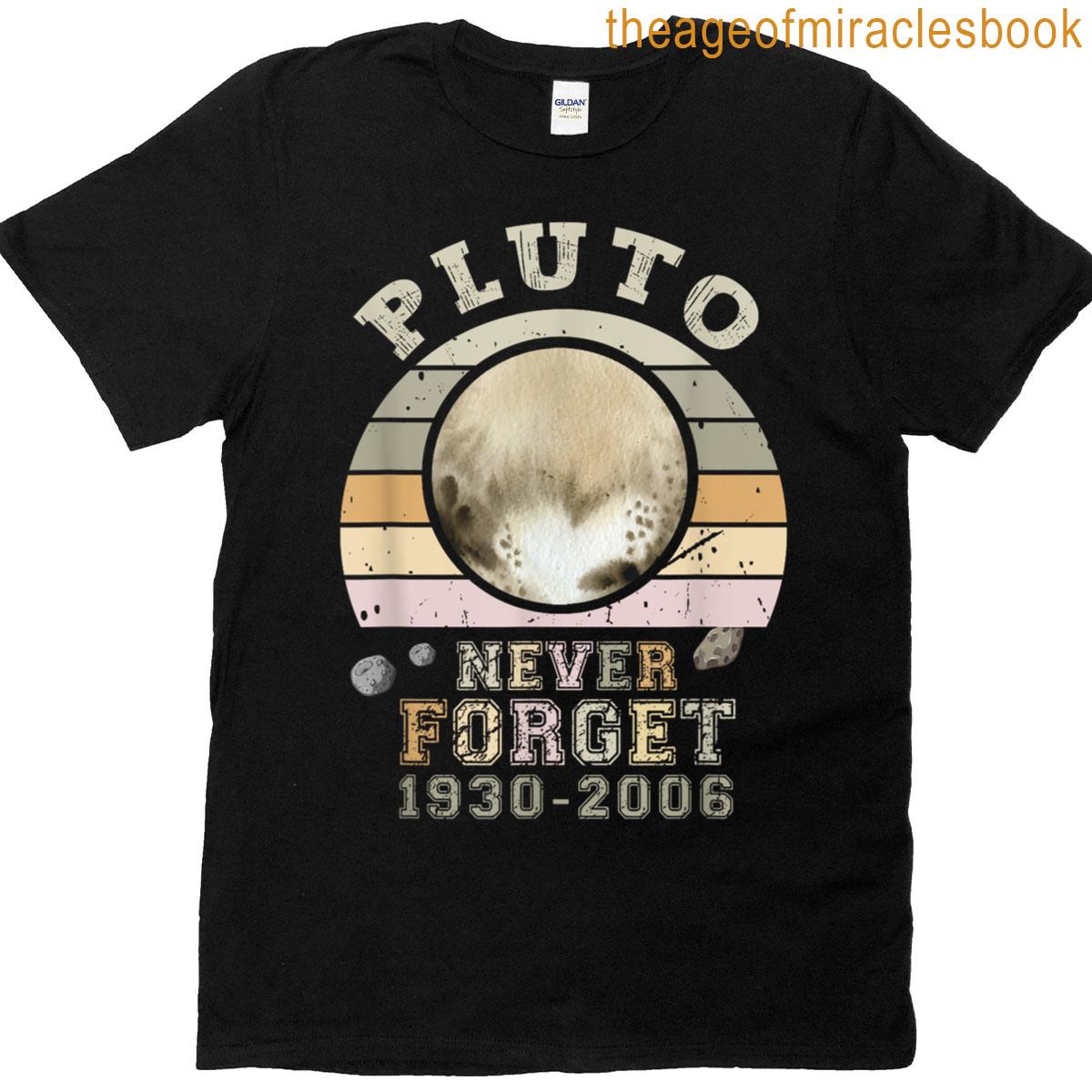 Vintage Never Forget Pluto Funny Retro Astronomy Space T-shirt