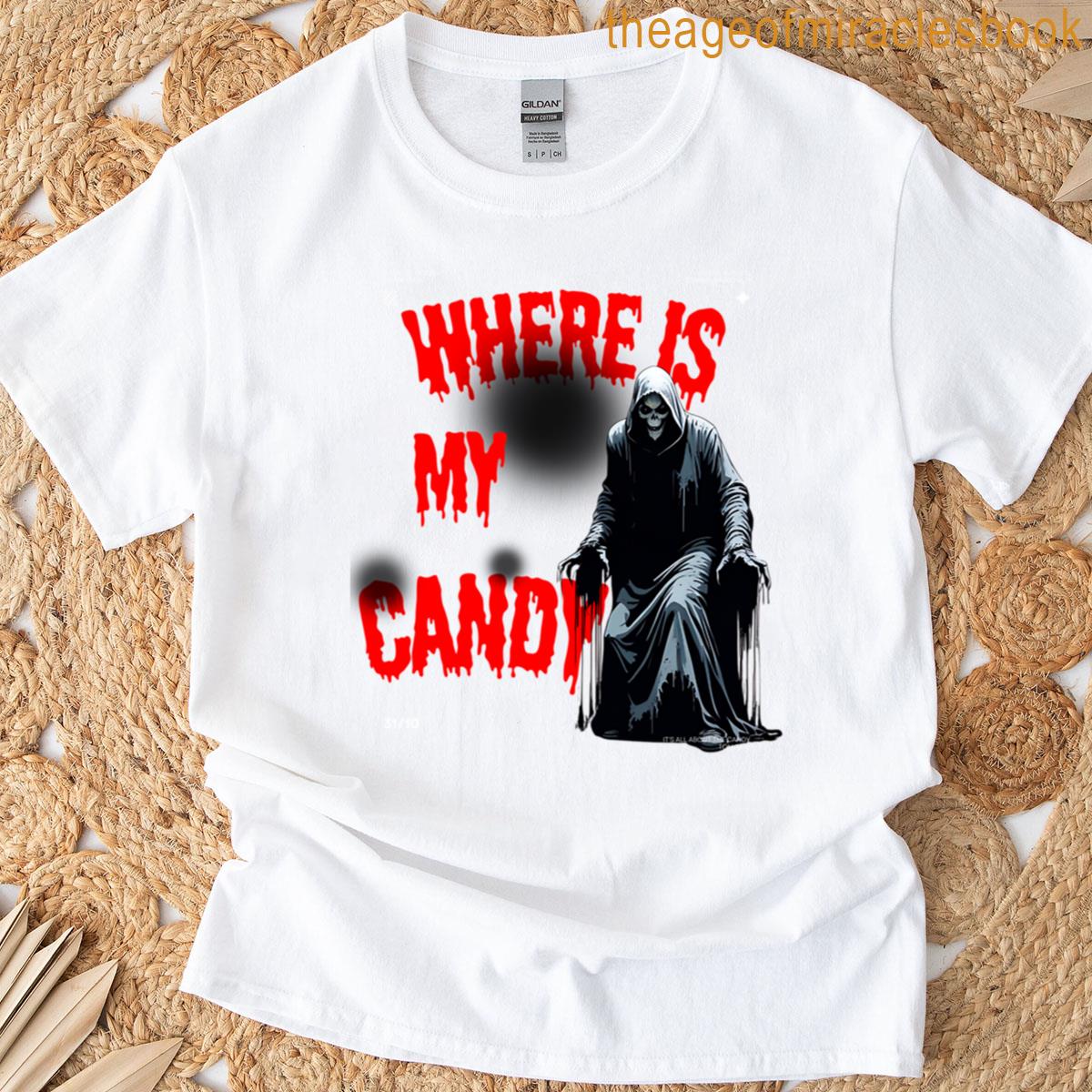 Where Is My Candy T-shirt