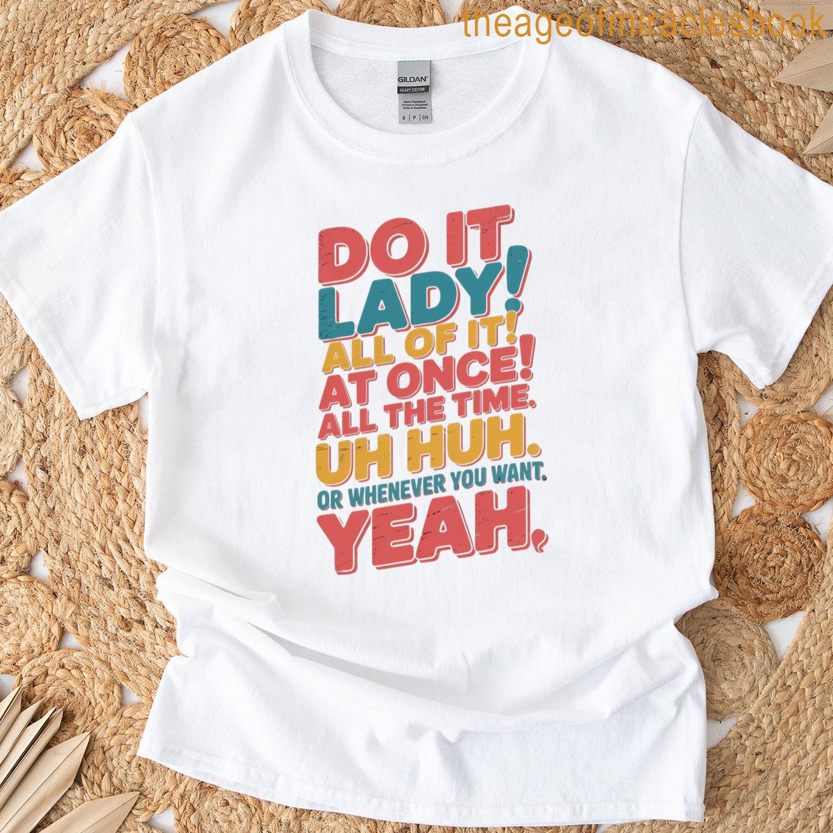 Do It Lady Trending Funny Saying T-shirt