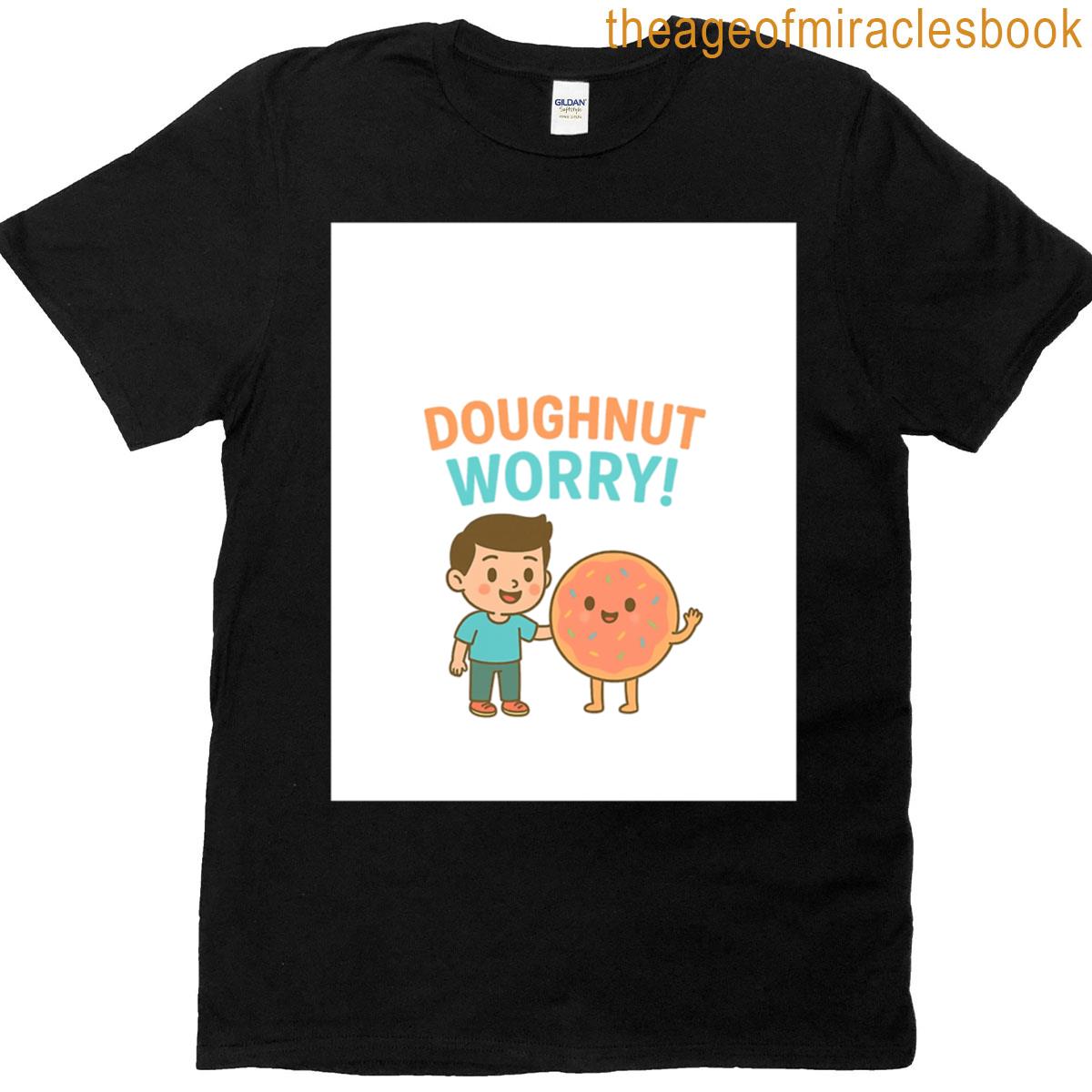 Doughnut Worry Graphic T-shirt