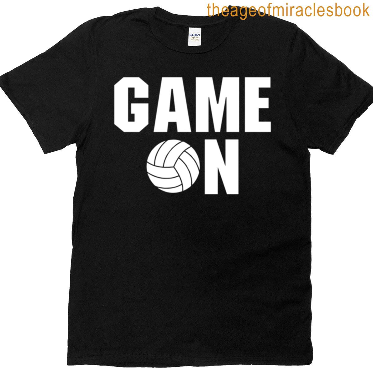 Game On – Volleyball Team Player Gift T-shirt