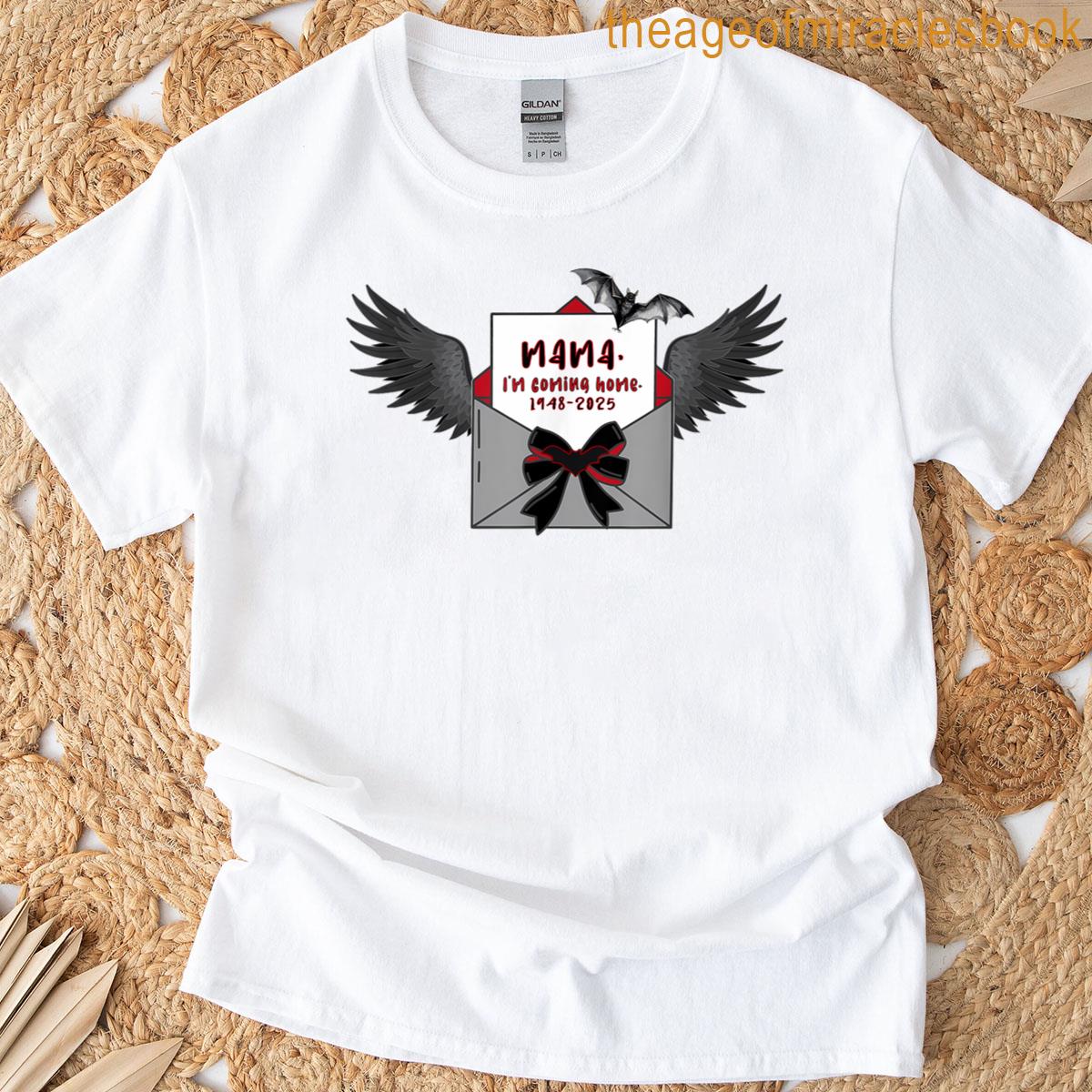 Im Coming Home Mama T-shirt