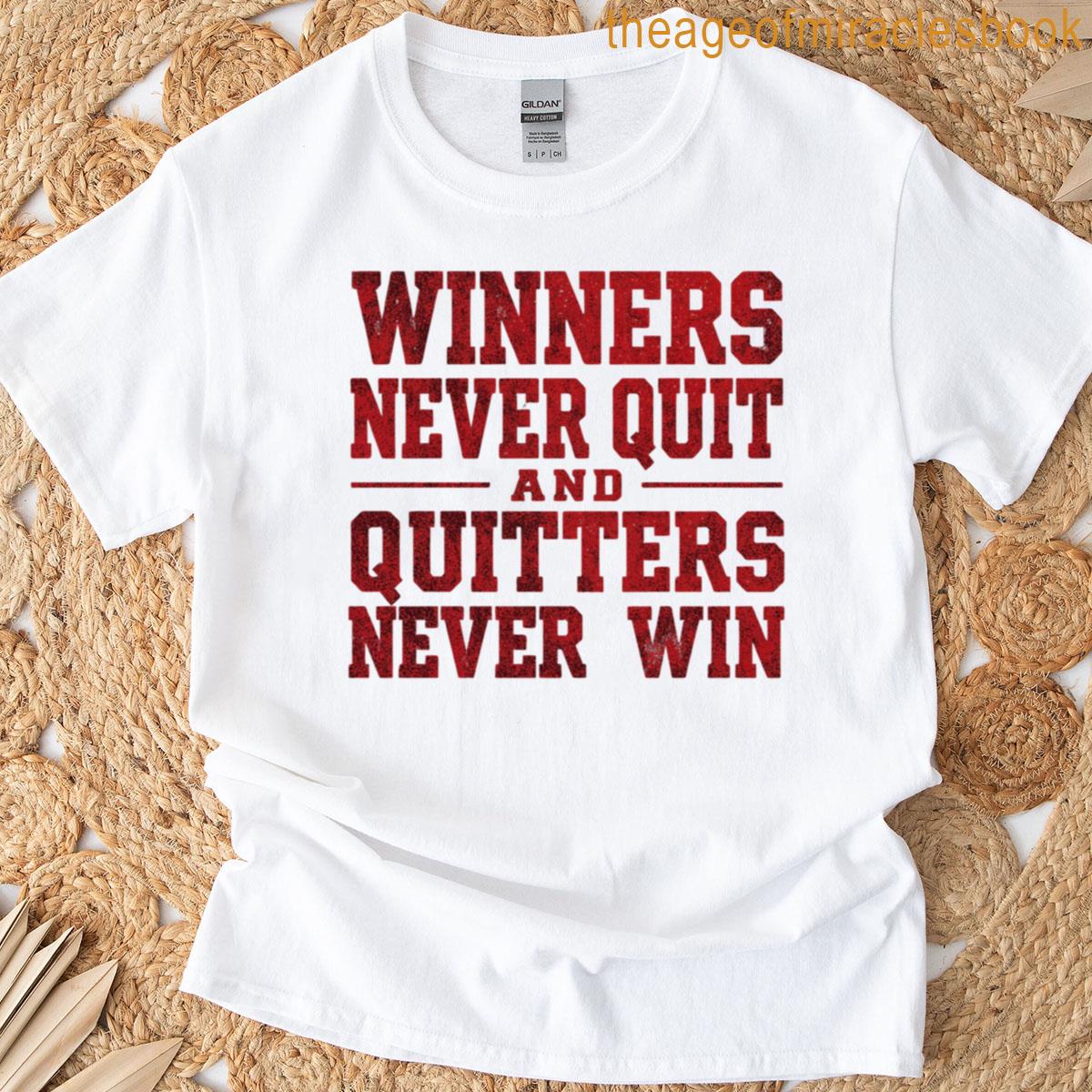 Never Give Up Ever T-shirt