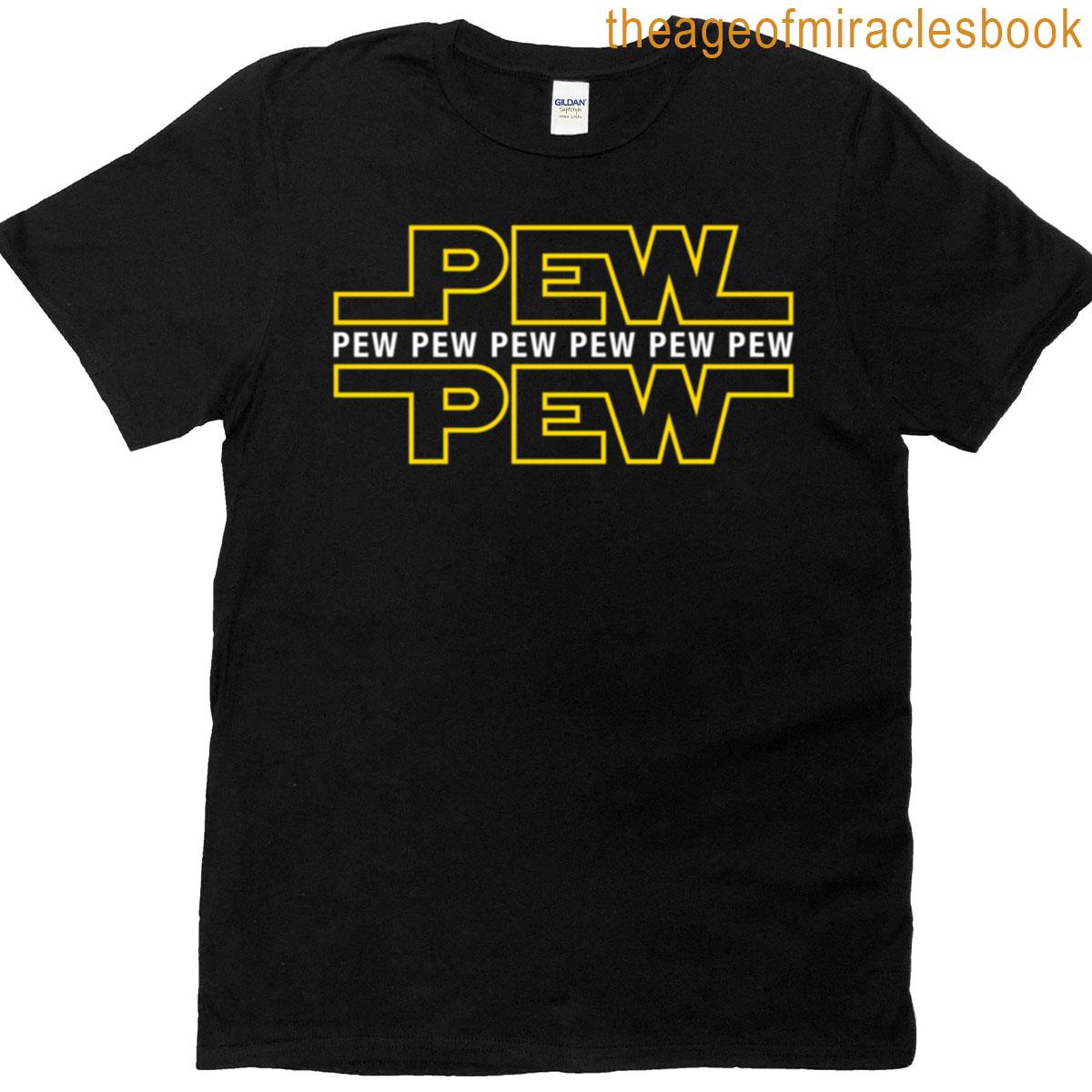 Pew Pew Pew T-shirt