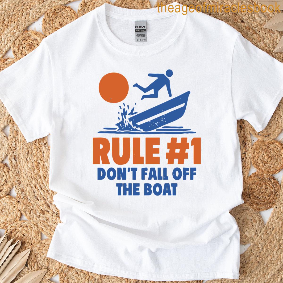 Rule 1 Dont Fall Off The Boat T-shirt