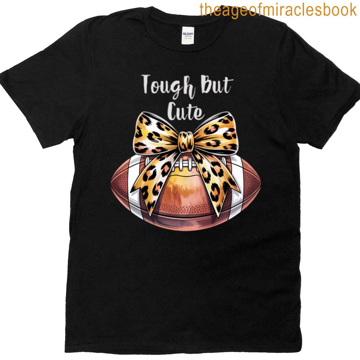 Tough But Cute T-shirt