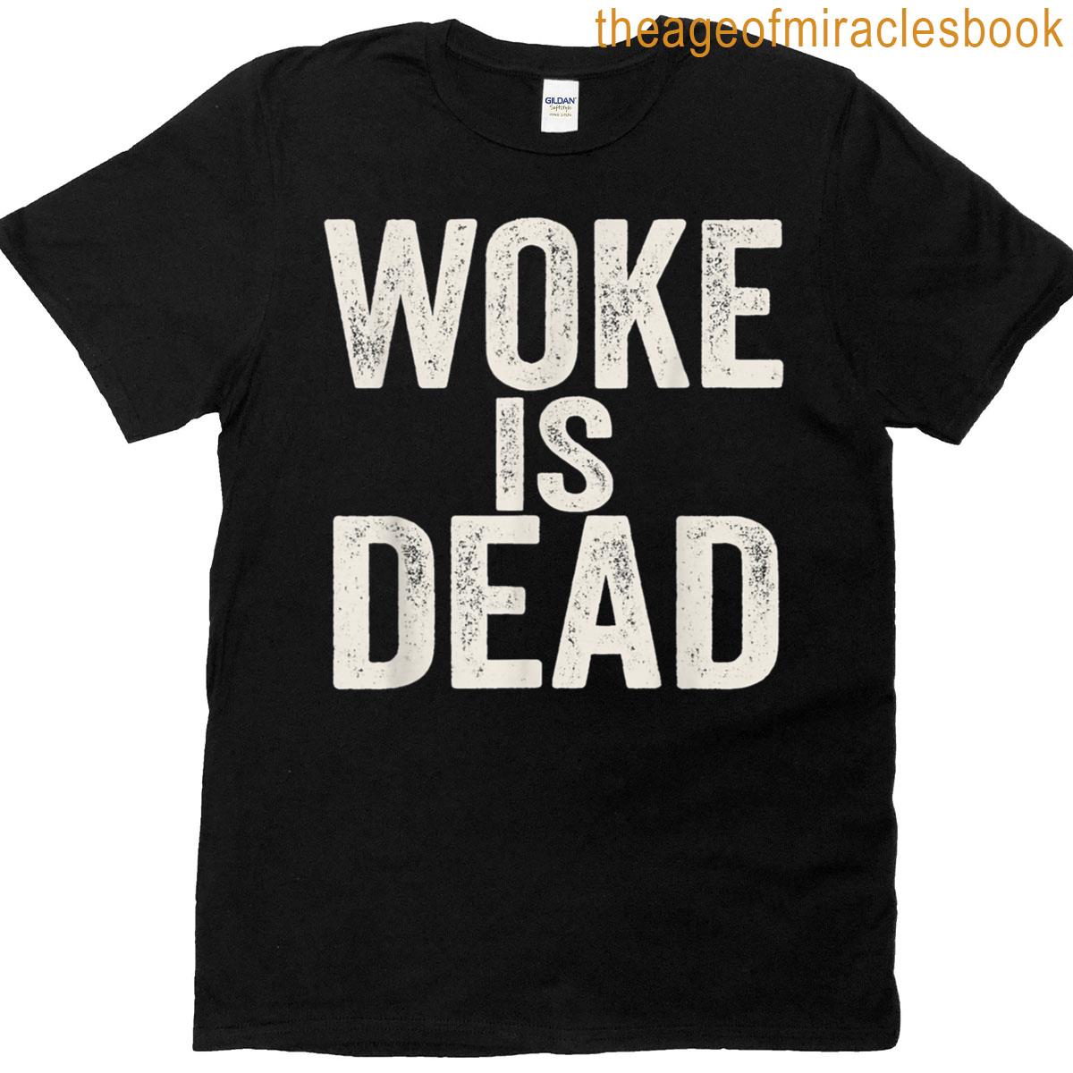Woke Is Dead Funny Sarcastic 2025 T-shirt