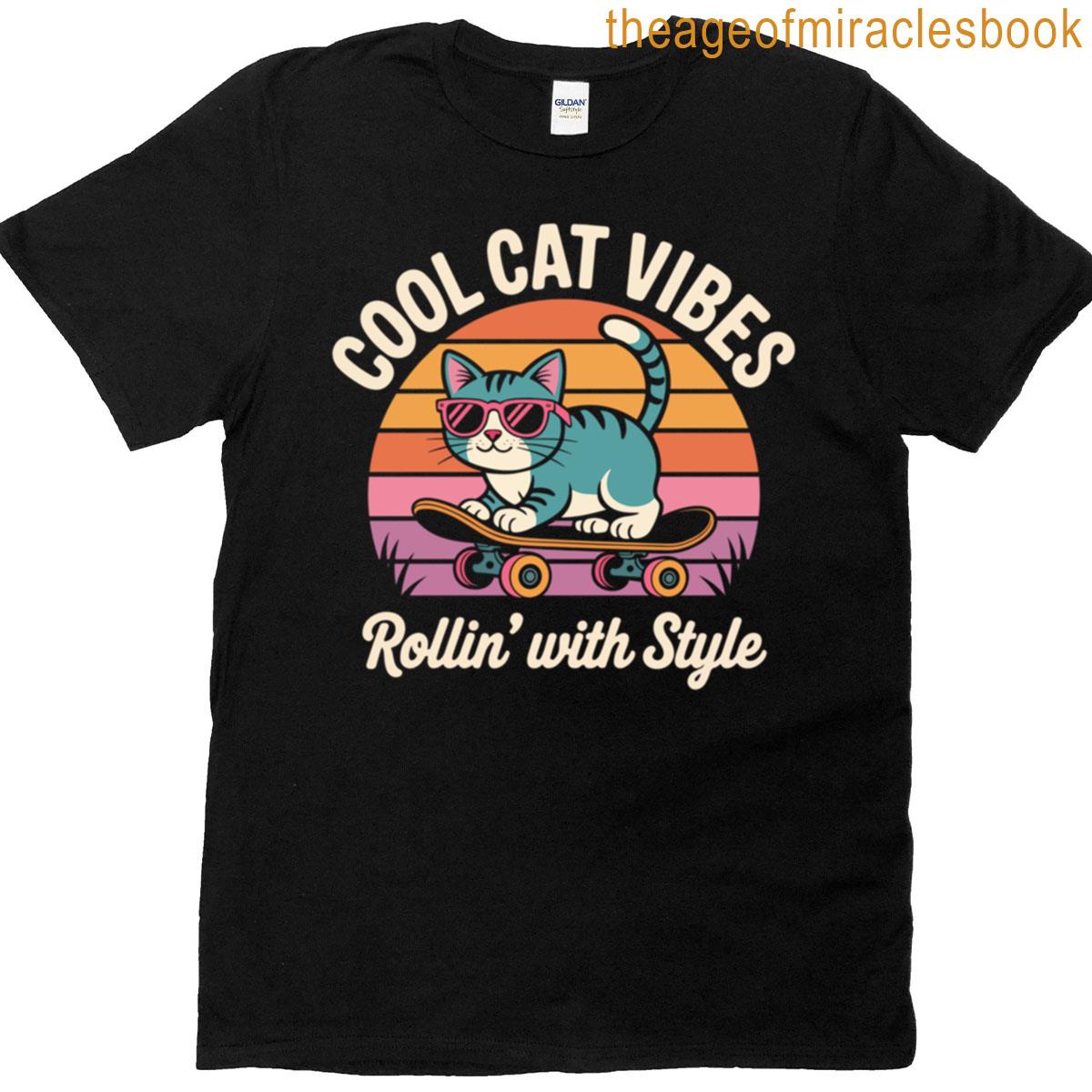 Cool Cat Vibes Rollin With Style T-shirt