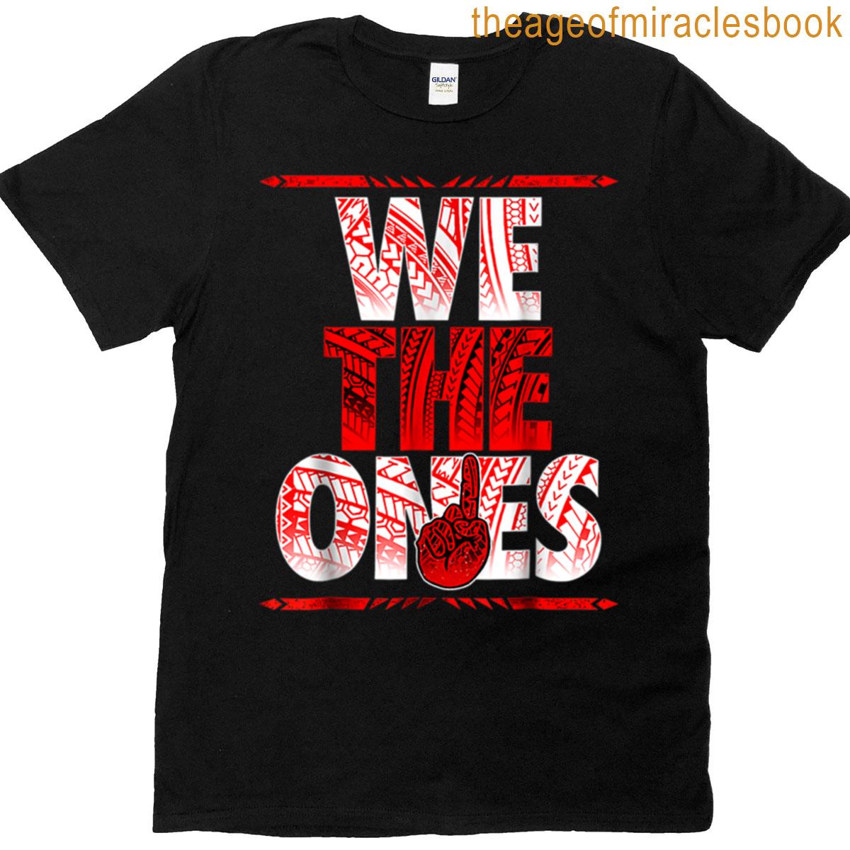 Funny Reigns – We The Ones T-shirt