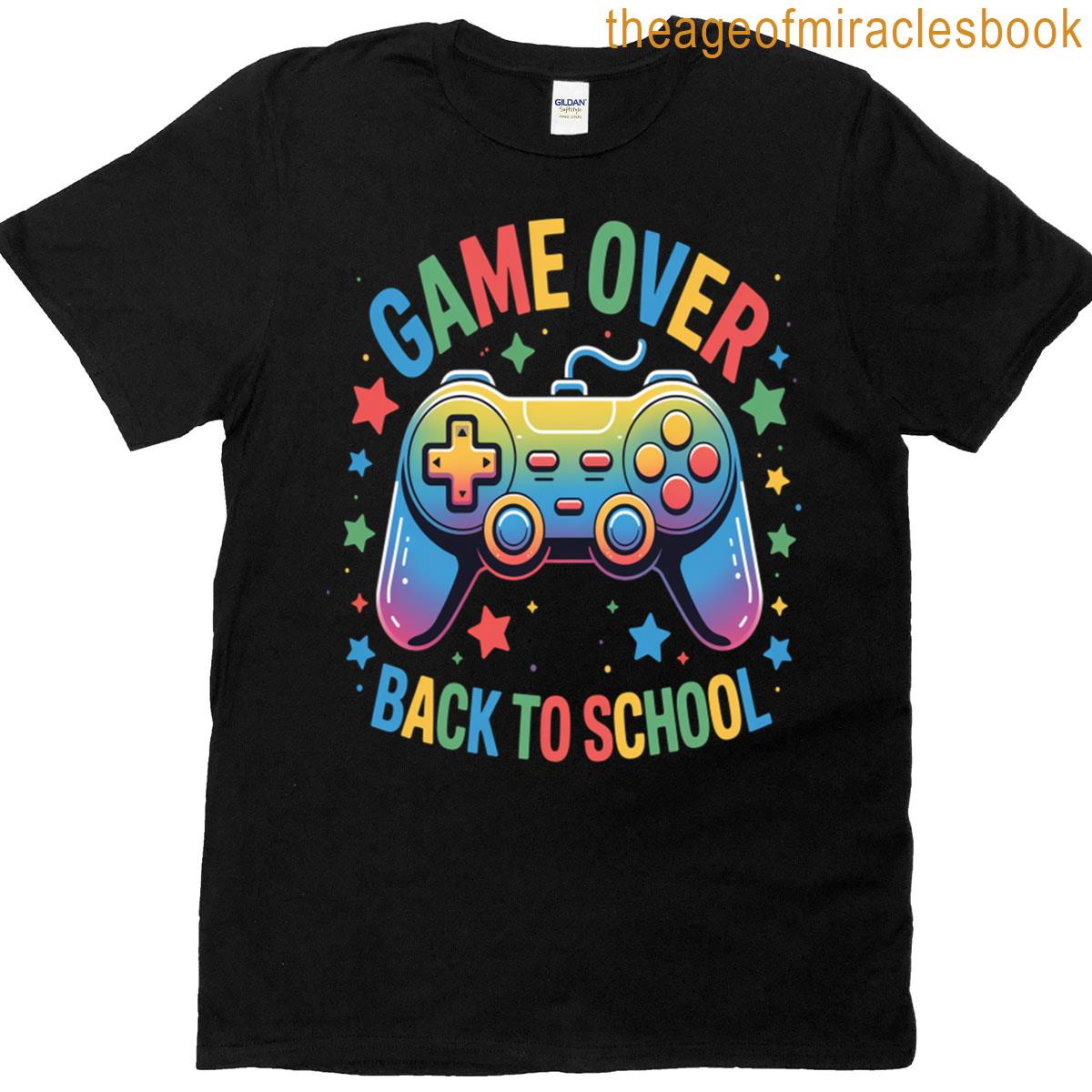 Game Over Back To School T-shirt