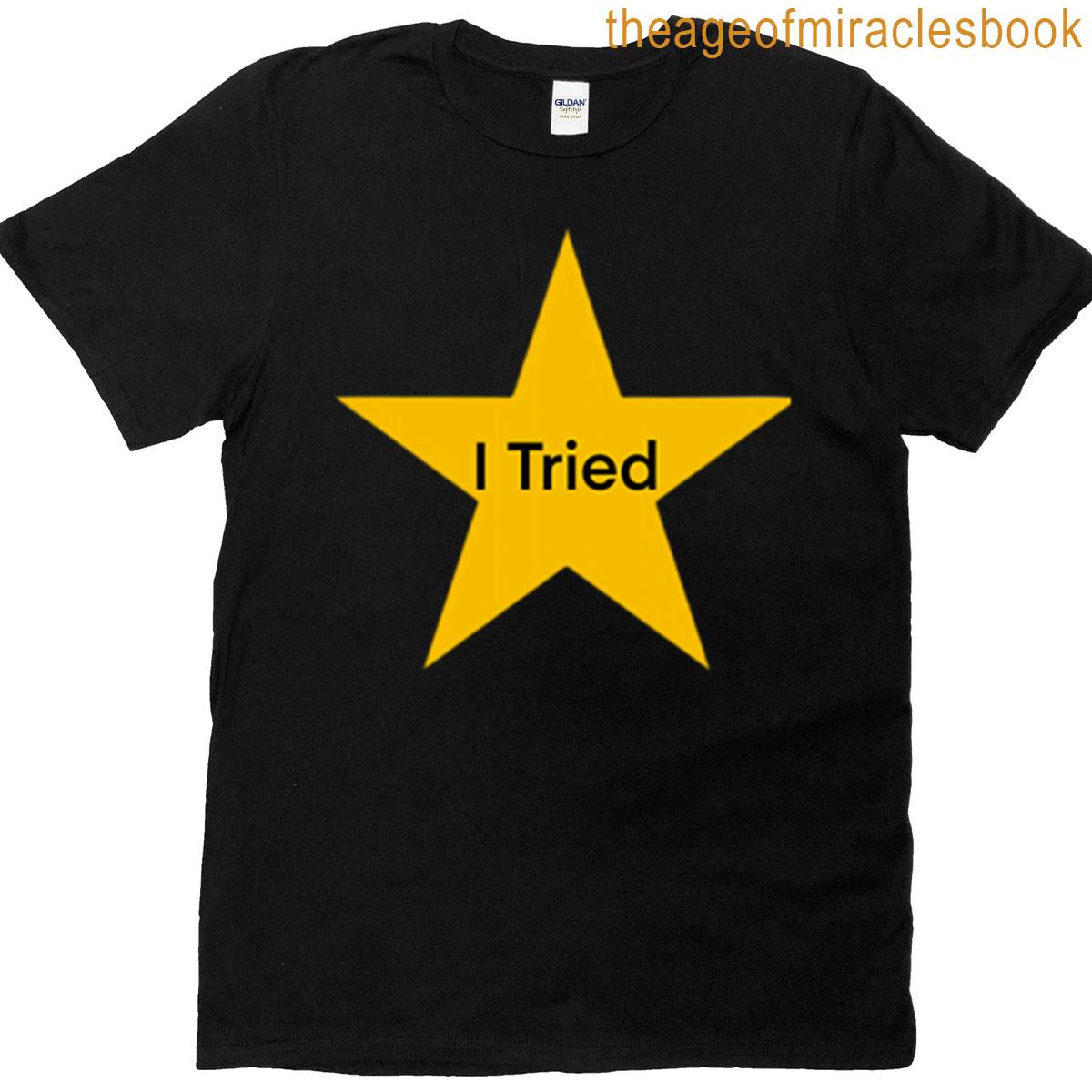 I Tried Merit T-shirt