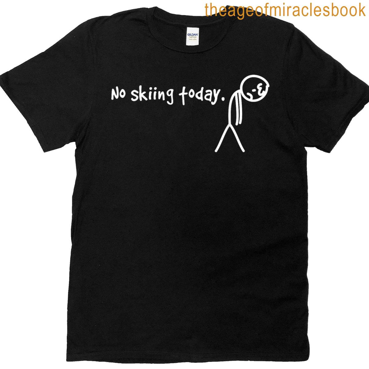 No Skiing Today Sad Stick Man T-shirt