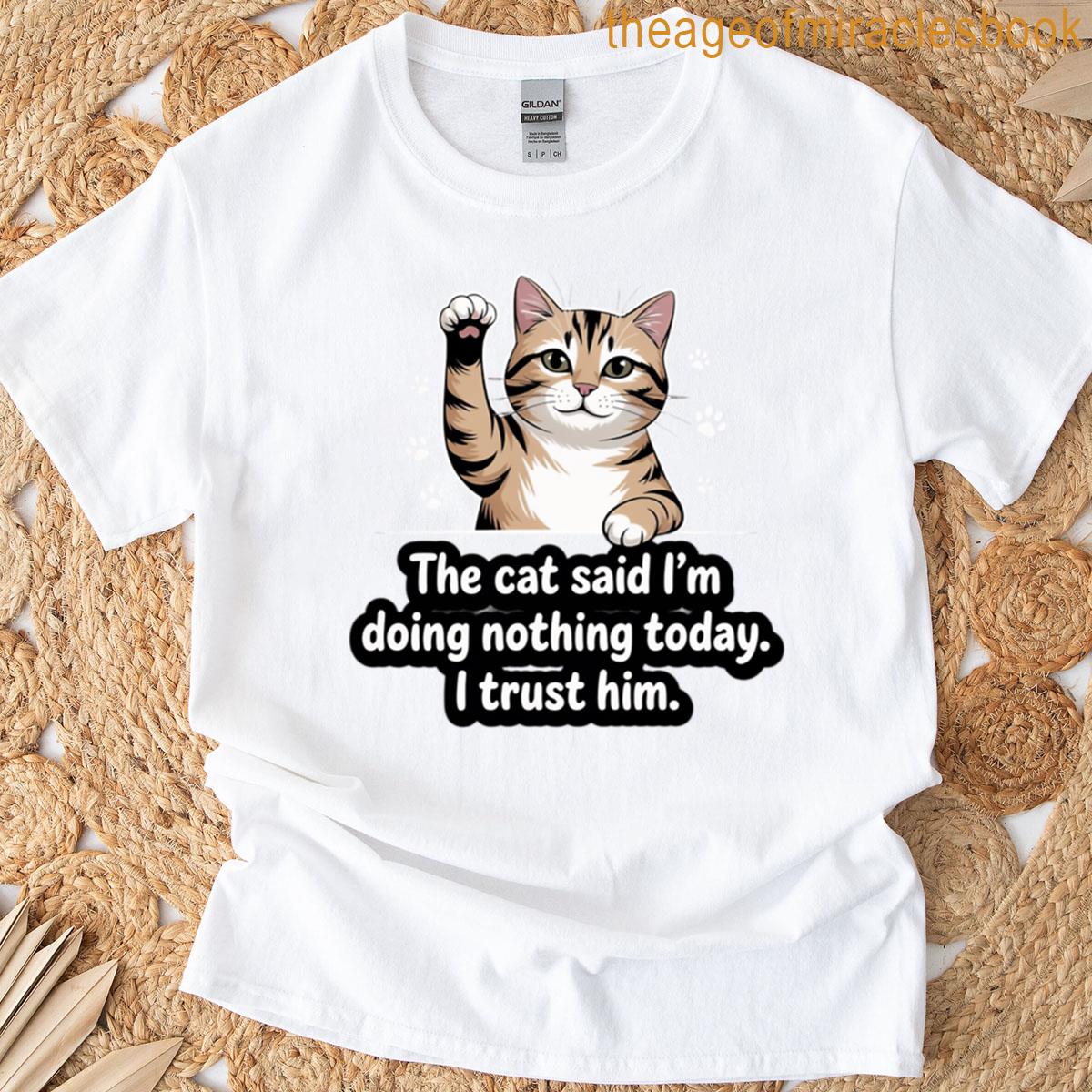 The Cat Said Im Doing Nothing Today Oversized T-shirt