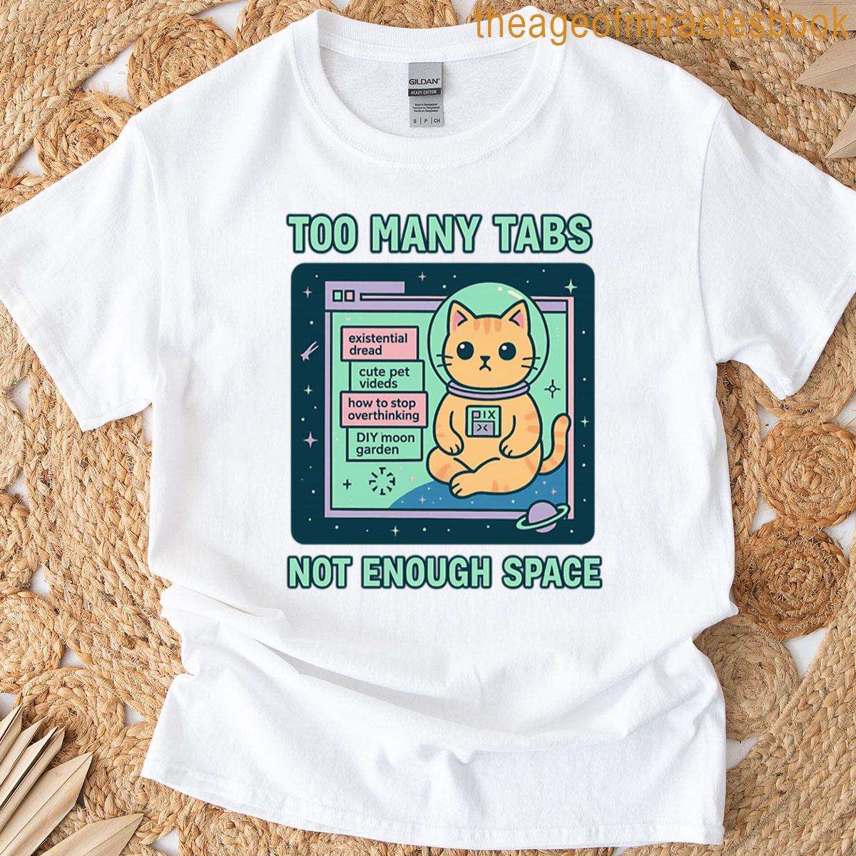 Too Many Tabs Not Enough Space Oversized T-shirt