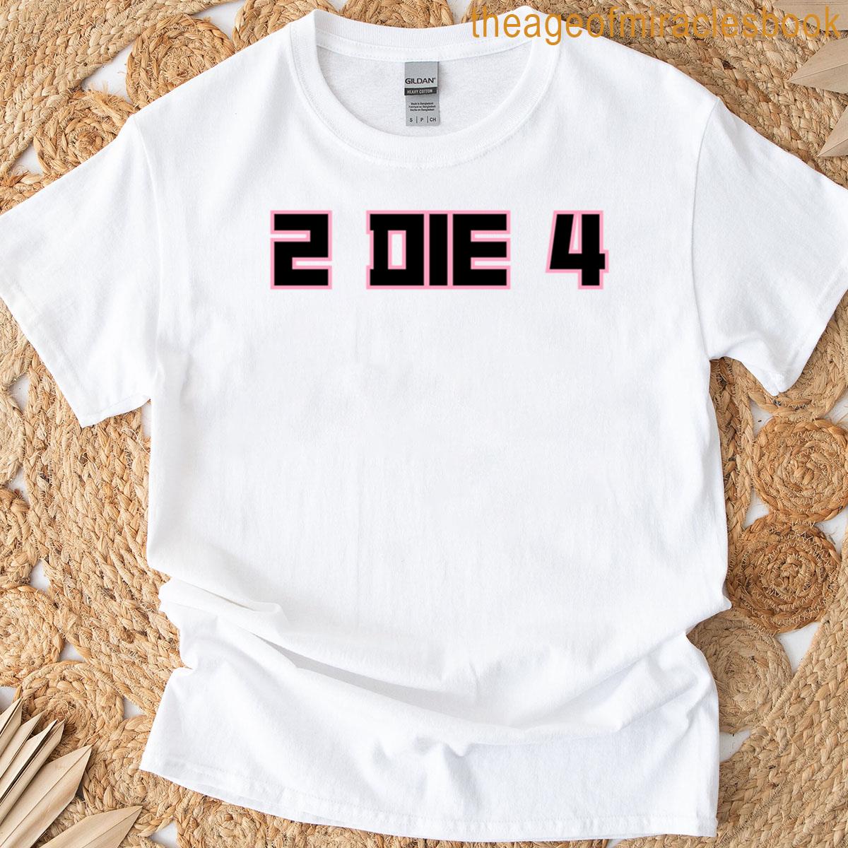 Addison Rae – 2 Die 4 – Lyric T-shirt