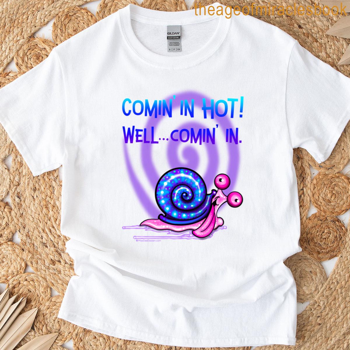 Doodle Critters Comin In Hot Snail T-shirt