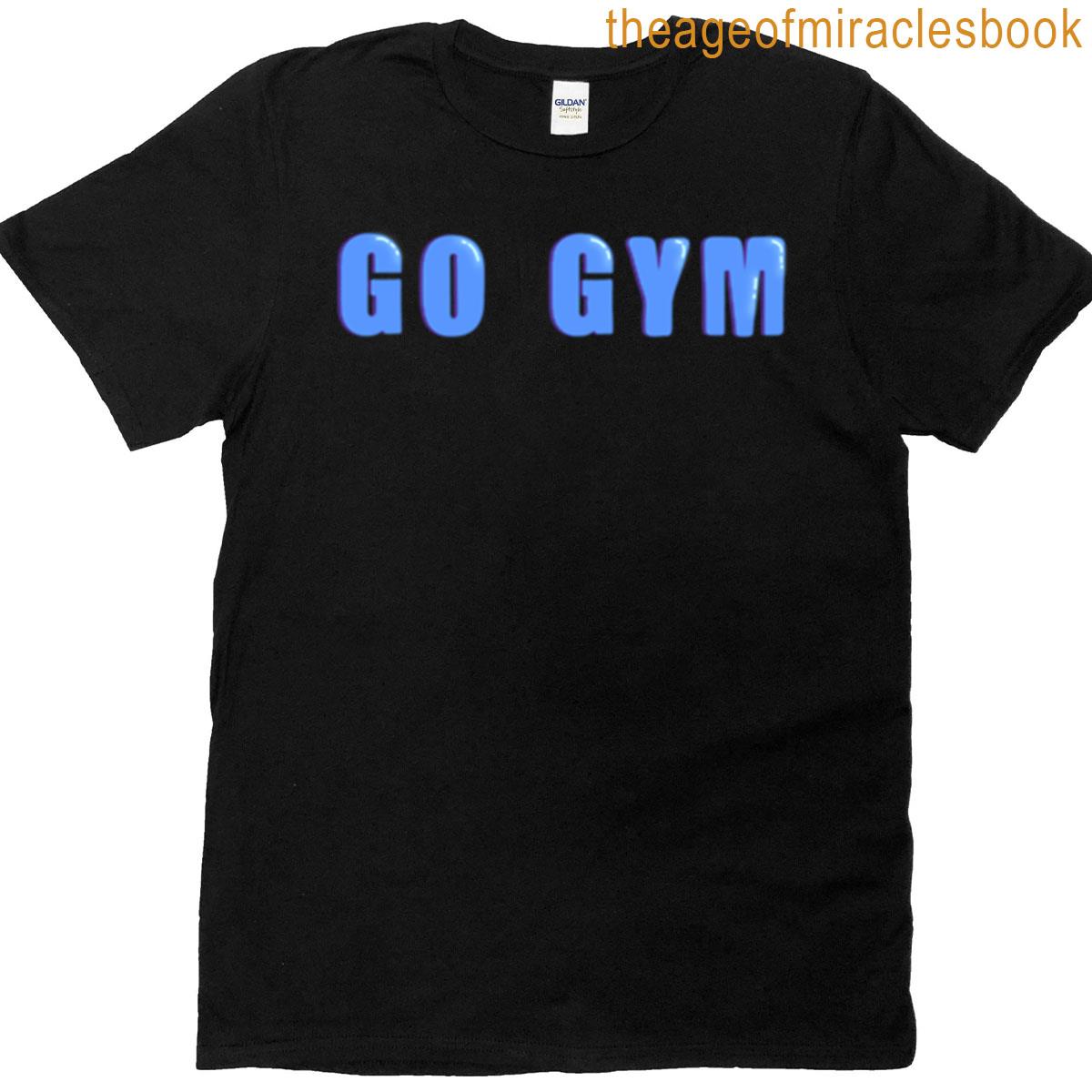 Go Gym Motivation Blue T-shirt