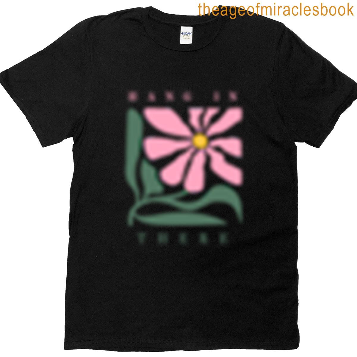 Hang In There Flower Sticker T-shirt
