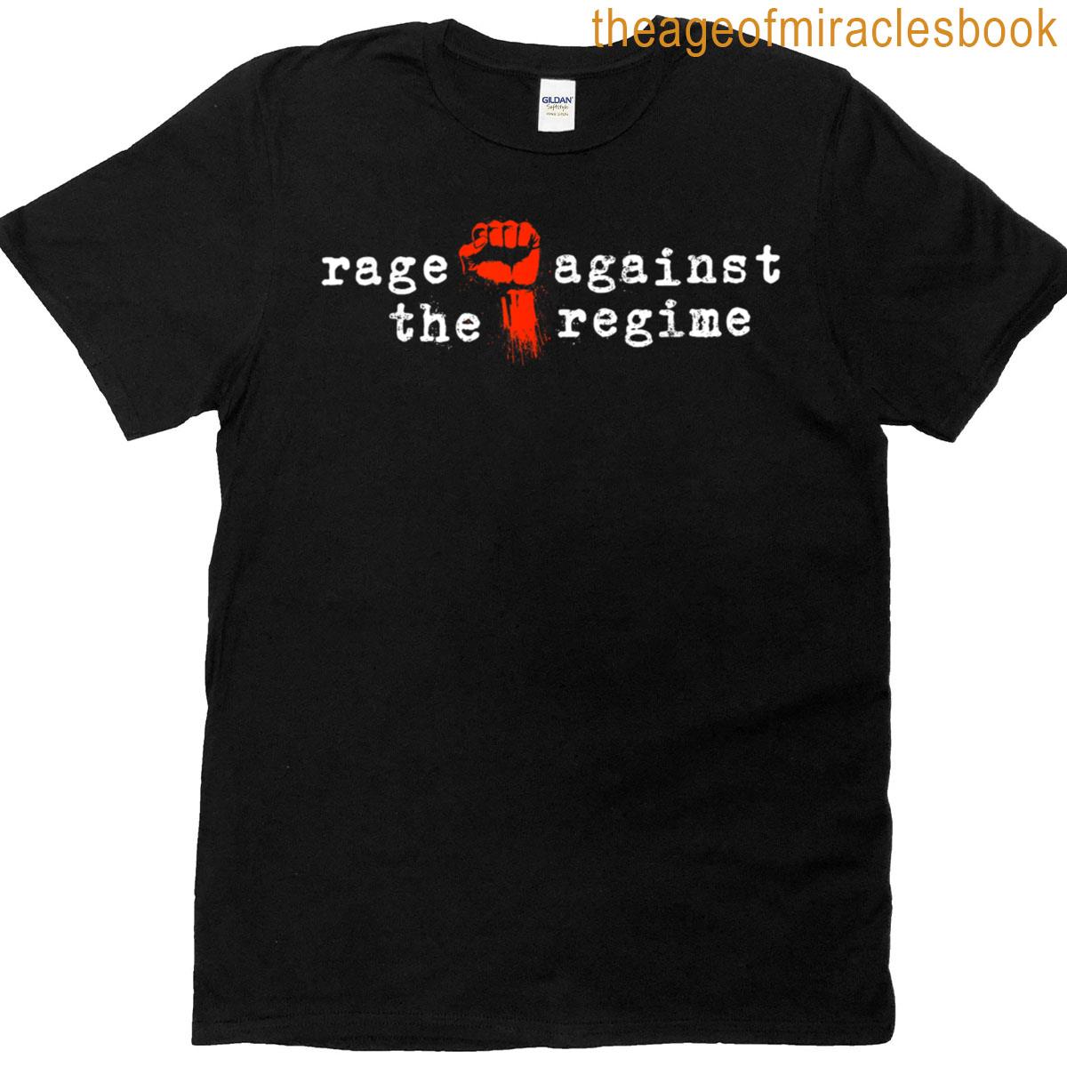 Rage Against The Regime T-shirt