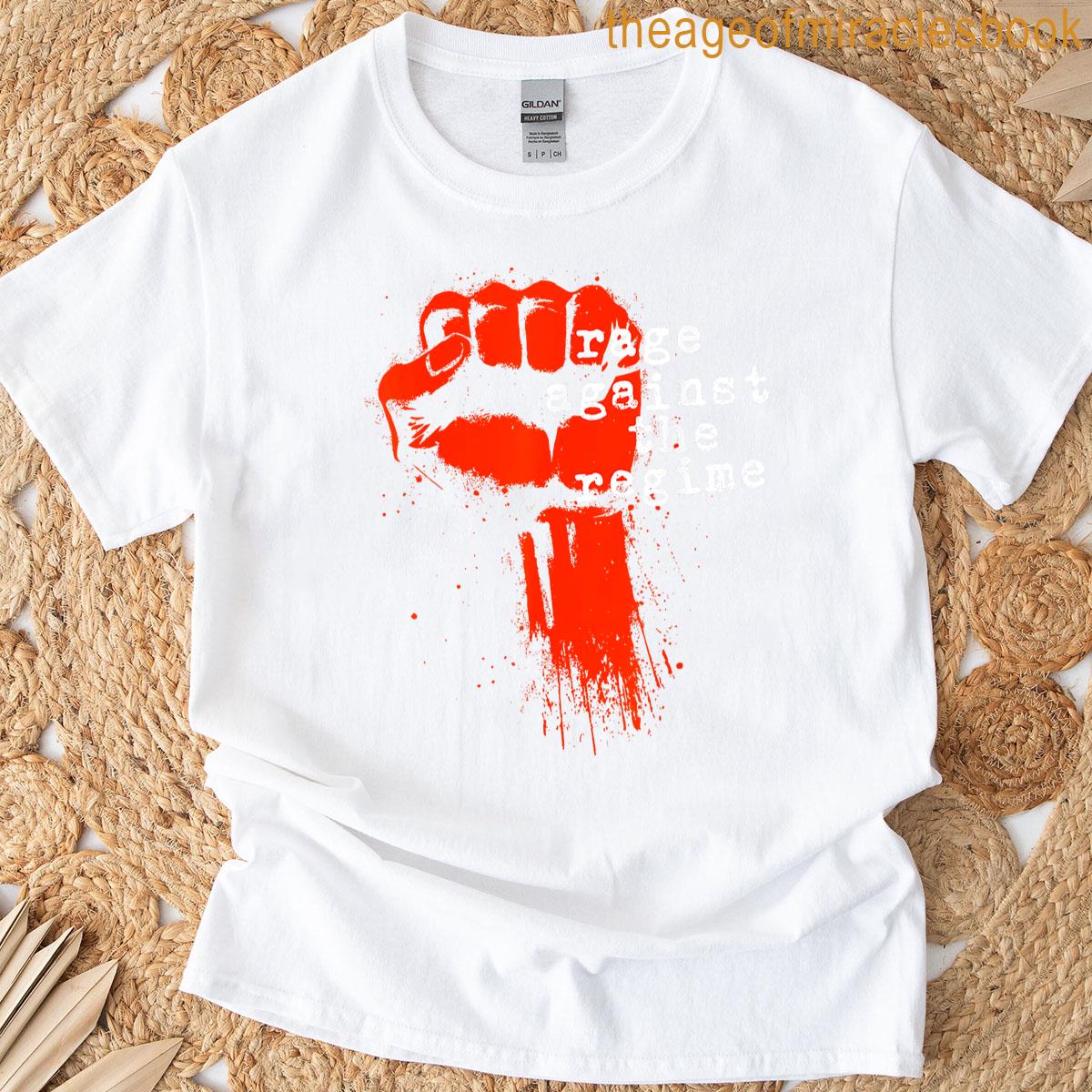 Rage Against The Regime Protest T-shirt