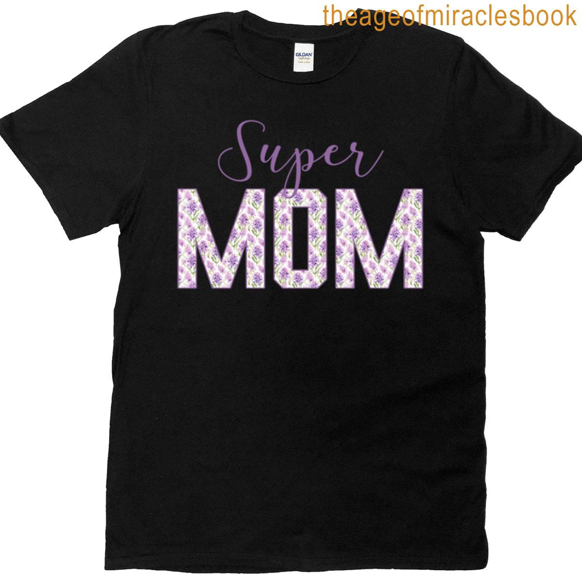Super Mom In Purple Floral Pattern T-shirt