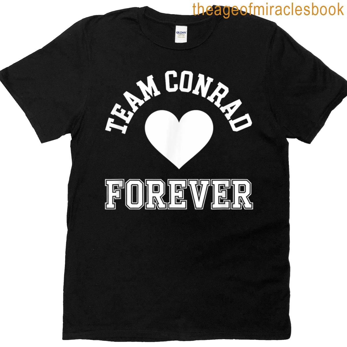 Team Conrad Forever T-shirt