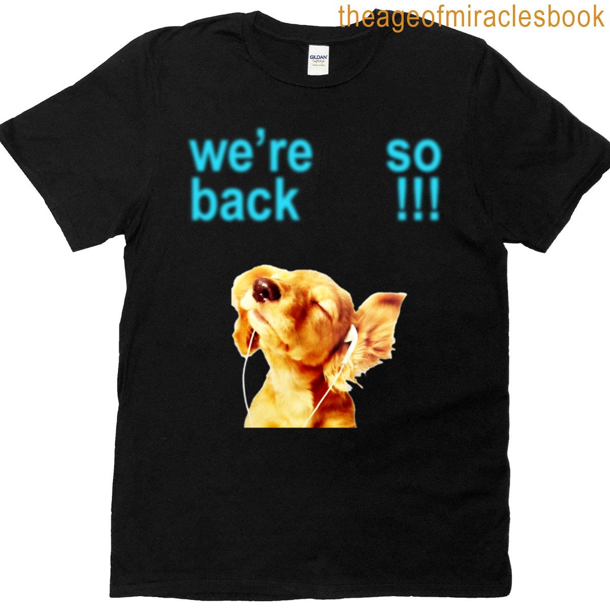 Were So Back T-shirt